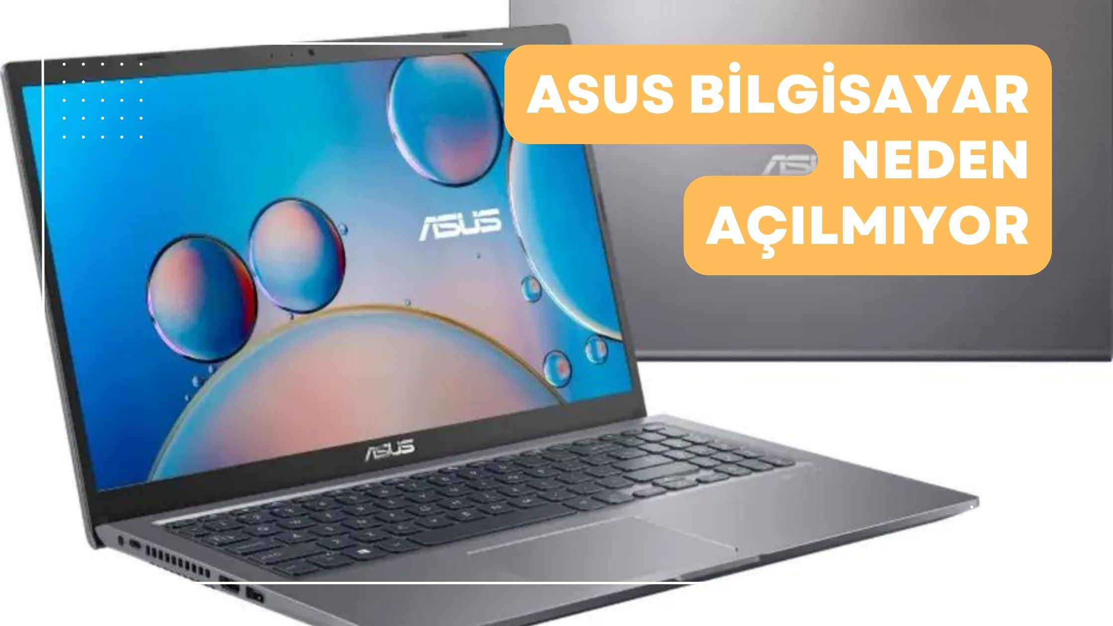 Asus Bilgisayar Neden Açılmıyor