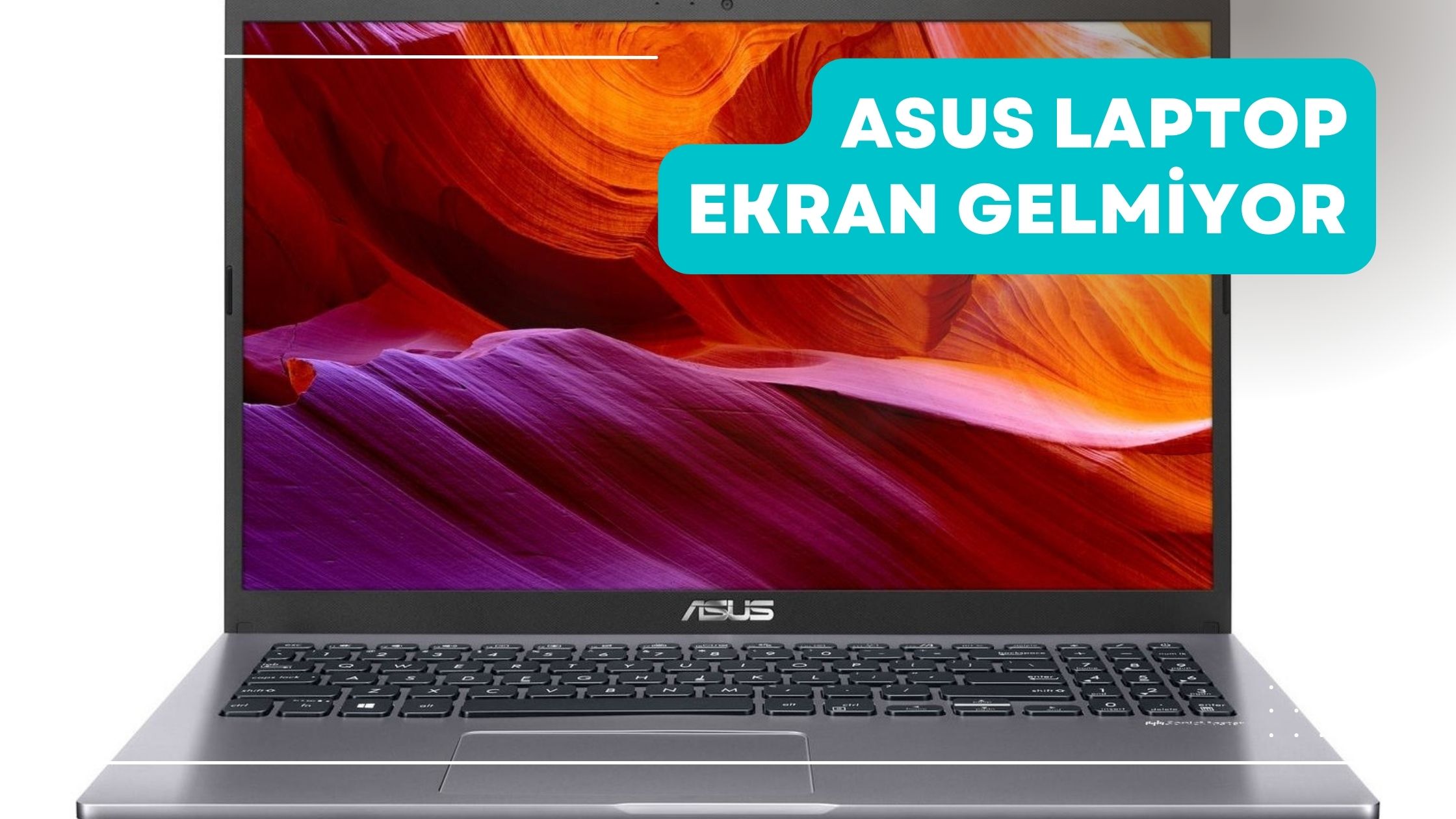 Asus Laptop Ekran Gelmiyor