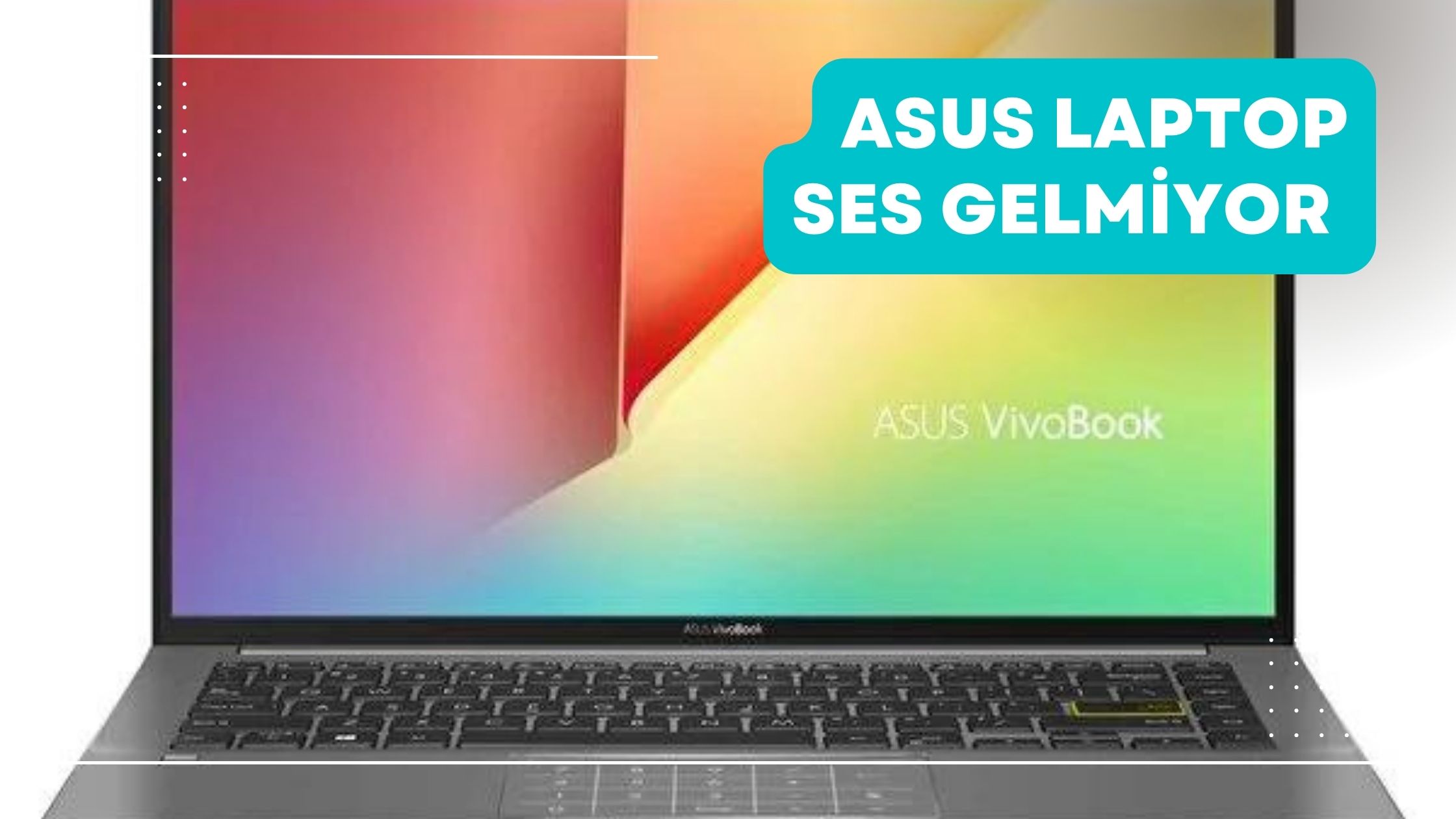 Asus Laptop Ses Gelmiyor