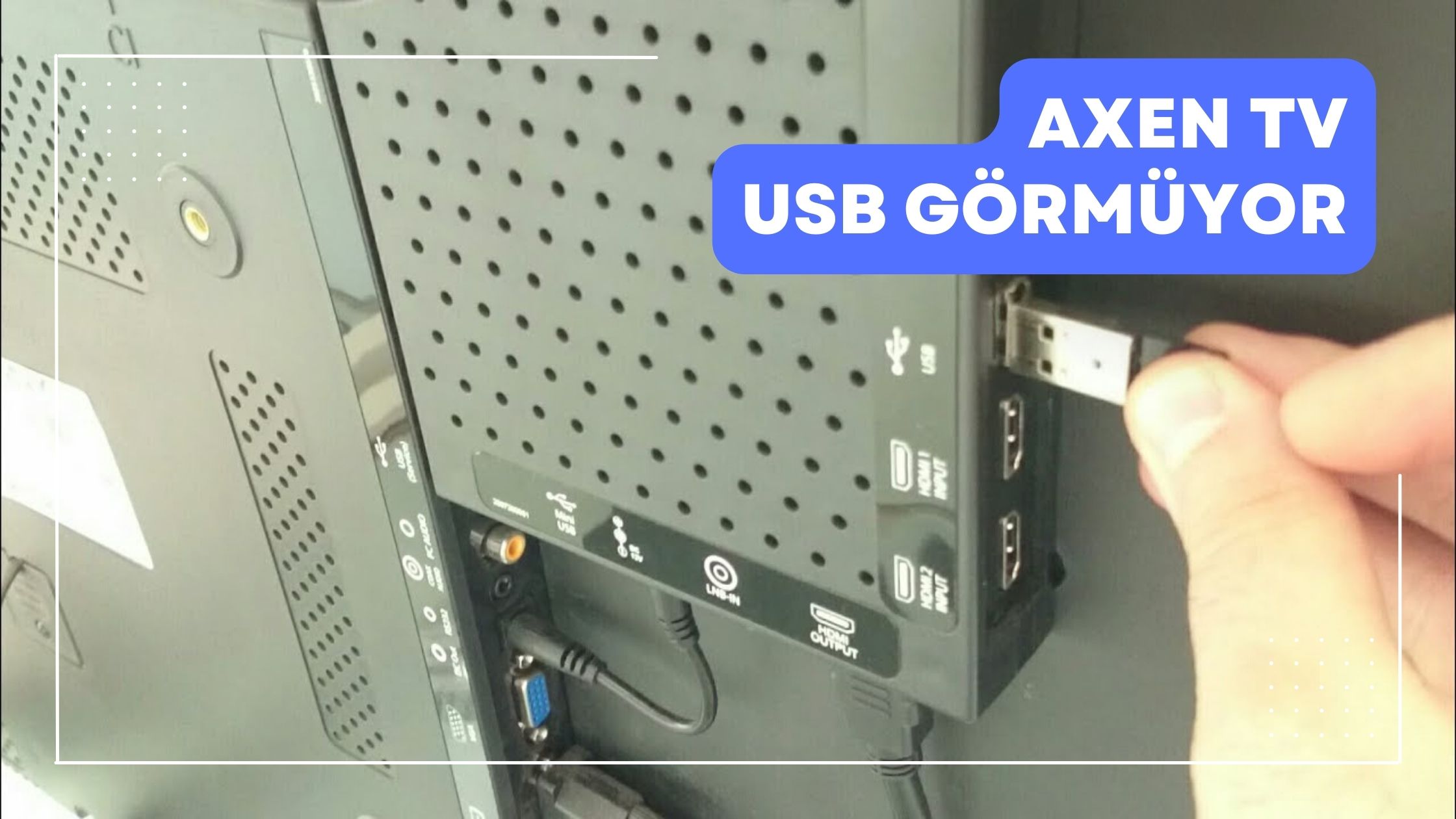 Axen TV USB Görmüyor