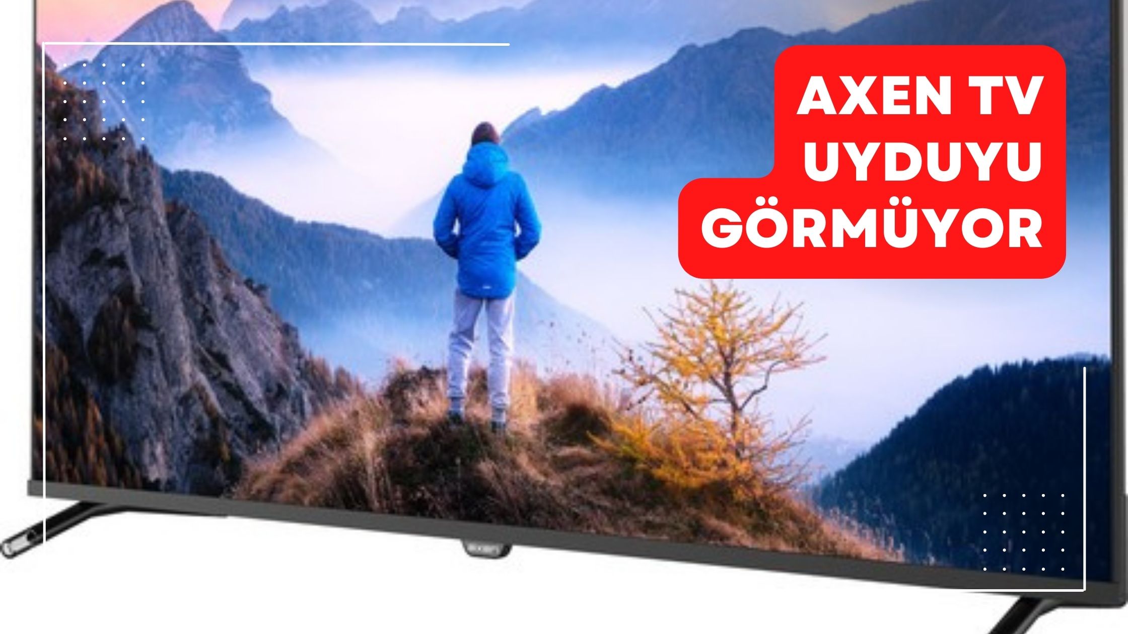 Axen Tv Uyduyu Görmüyor