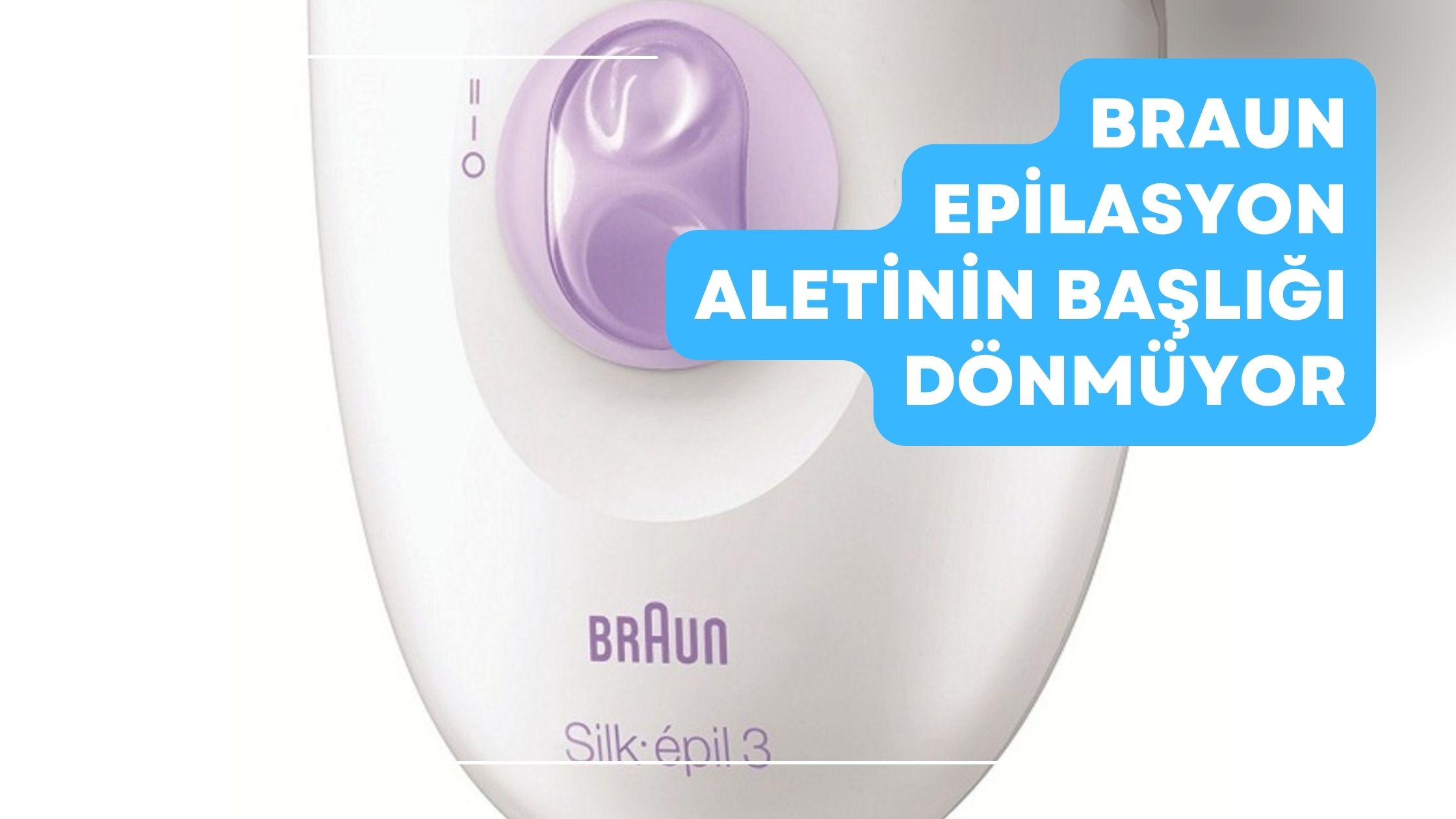 Braun Epilasyon Aletinin Başlığı Dönmüyor