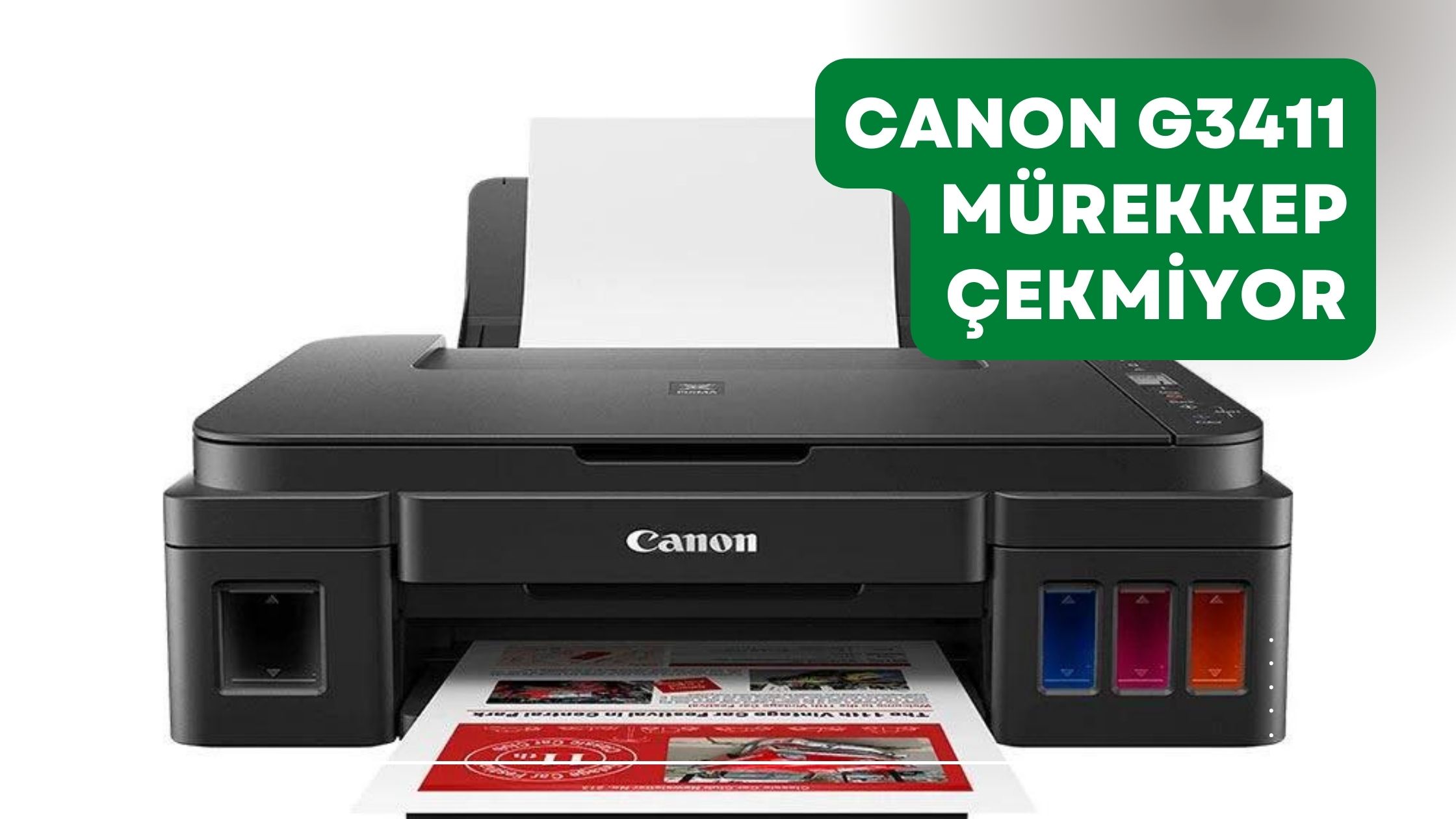 Canon G3411 Mürekkep Çekmiyor