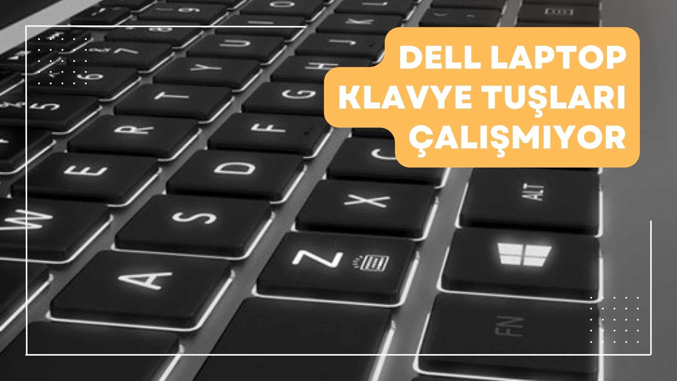Dell Laptop Klavye Tuşları Çalışmıyor