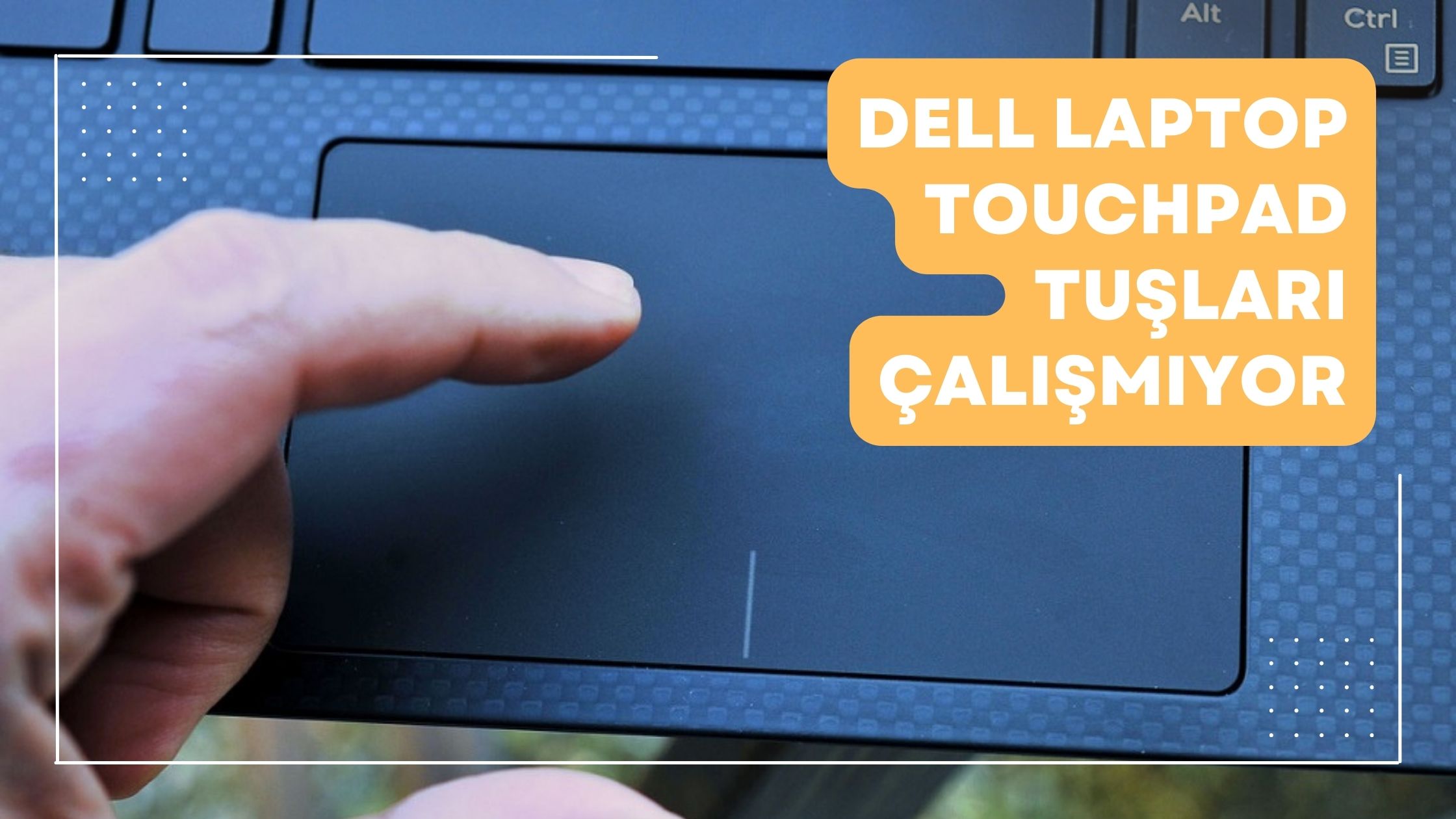 Dell Laptop Touchpad Tuşları Çalışmıyor