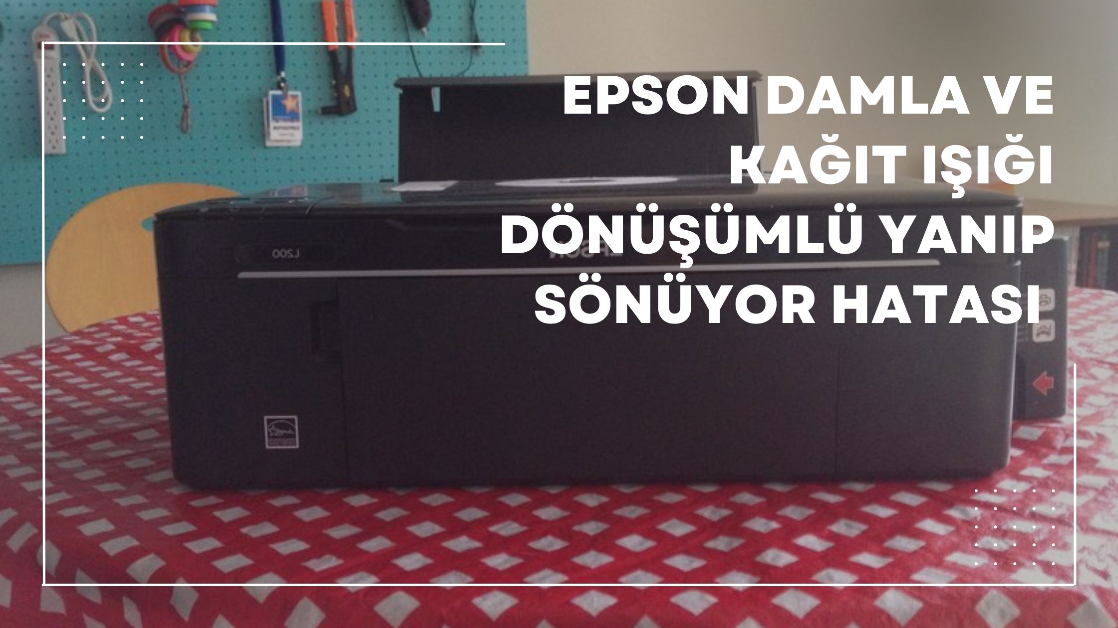 epson damla ve kağıt ışığı dönüşümlü yanıp sönüyor hatası