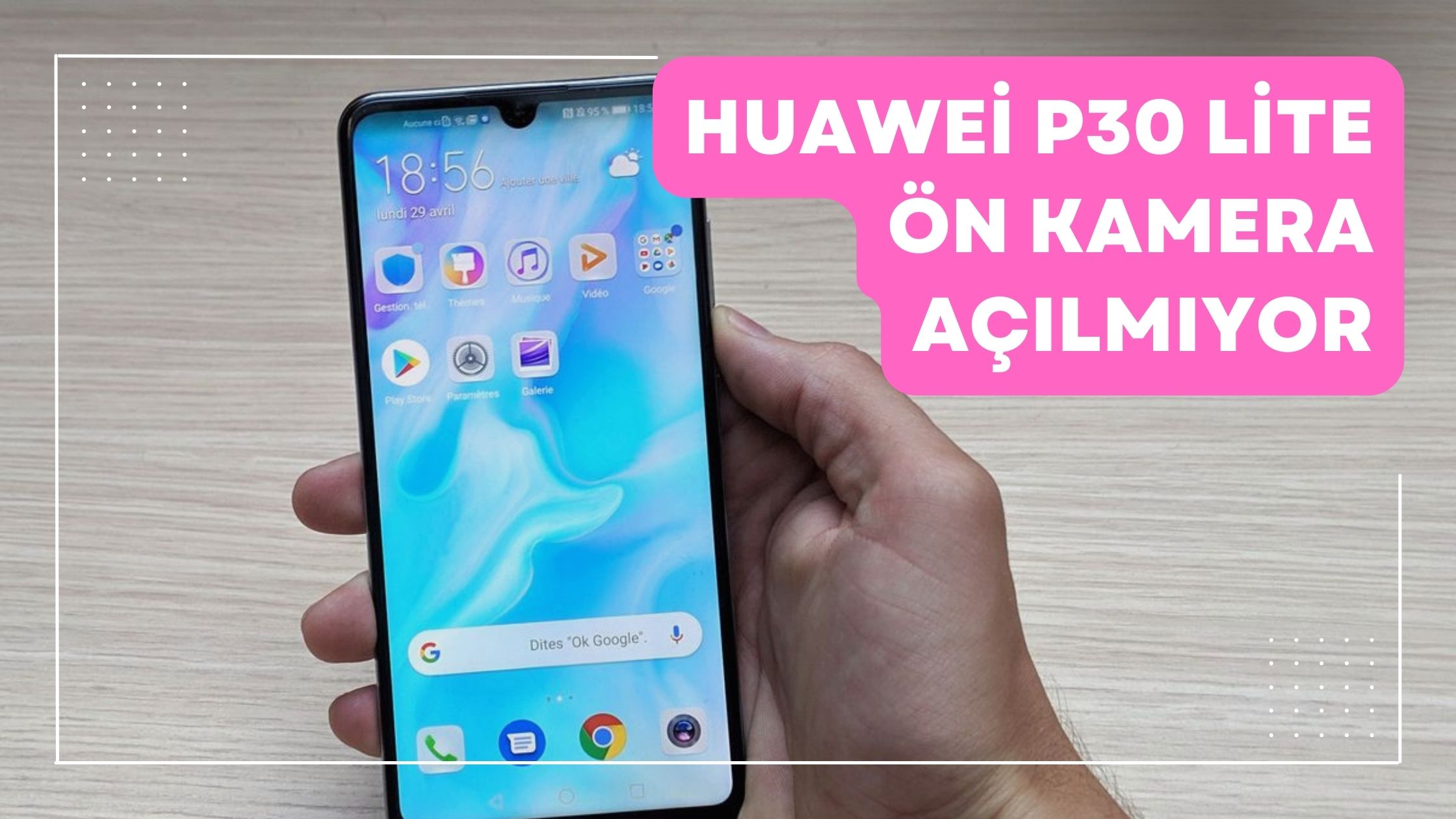 Huawei P30 Lite Ön Kamera Açılmıyor