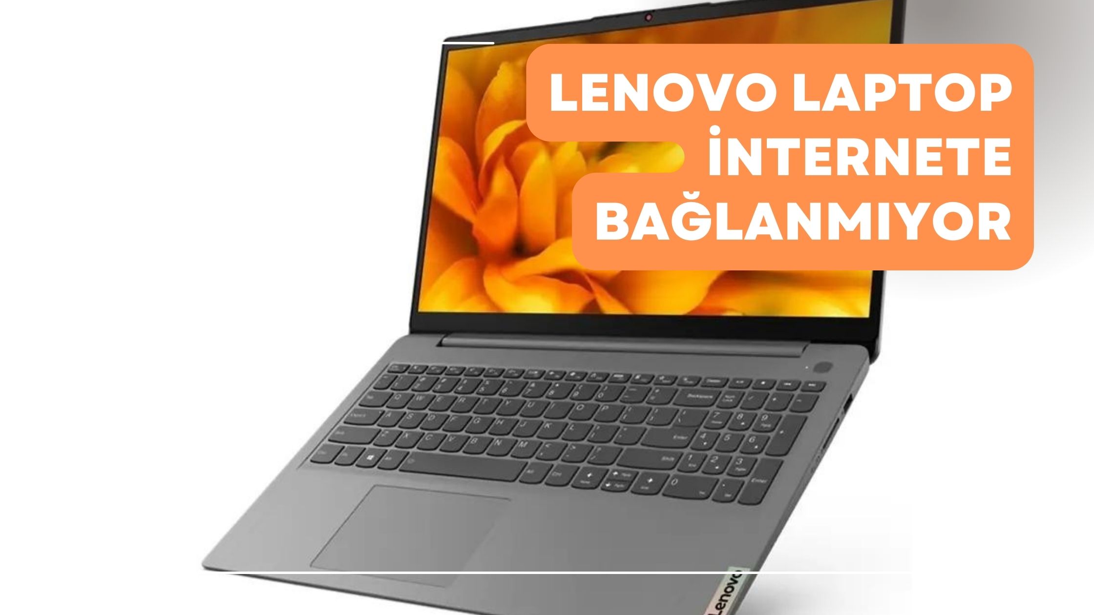 Lenovo Laptop İnternete Bağlanmıyor