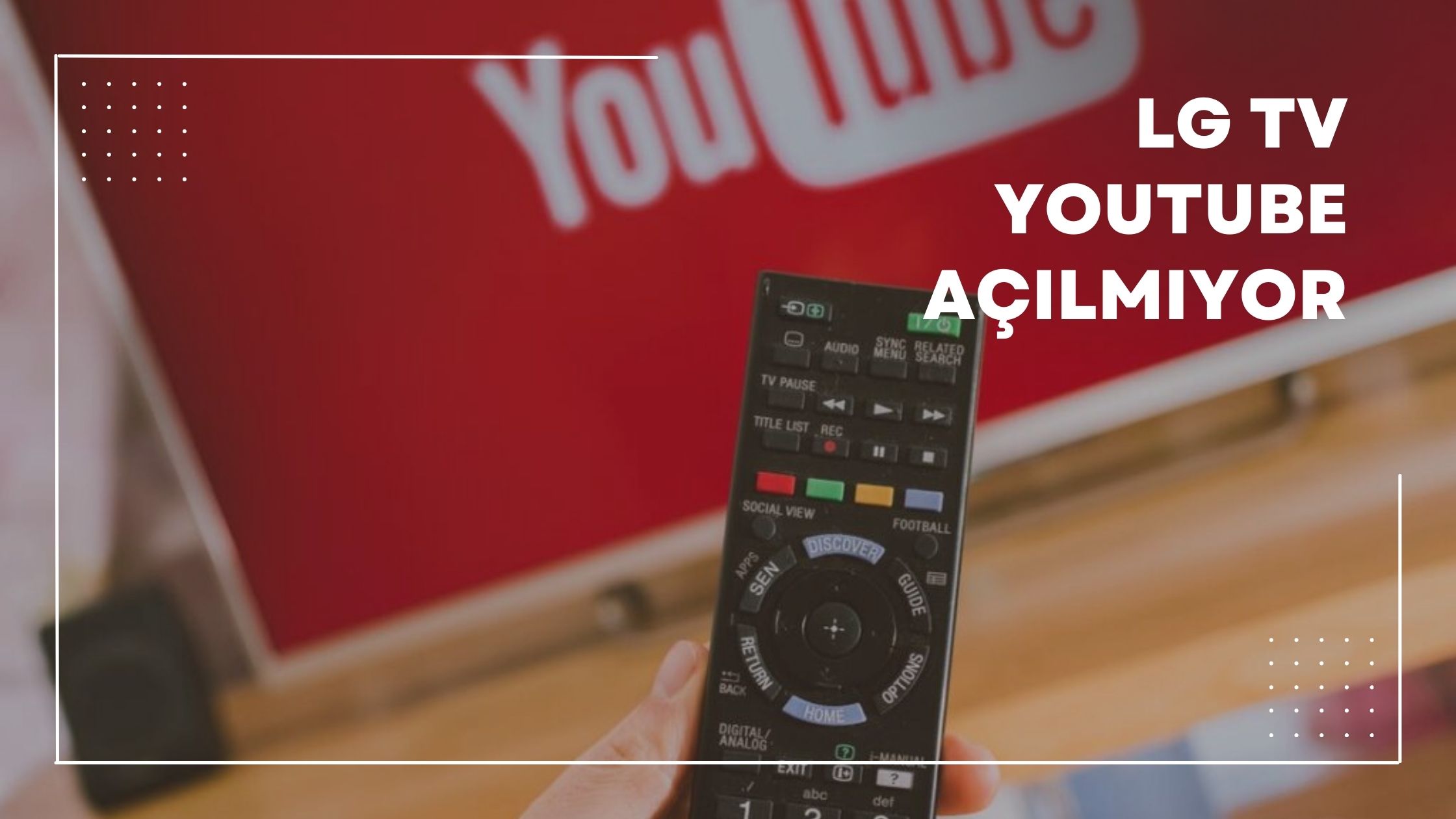 LG Tv Youtube Açılmıyor