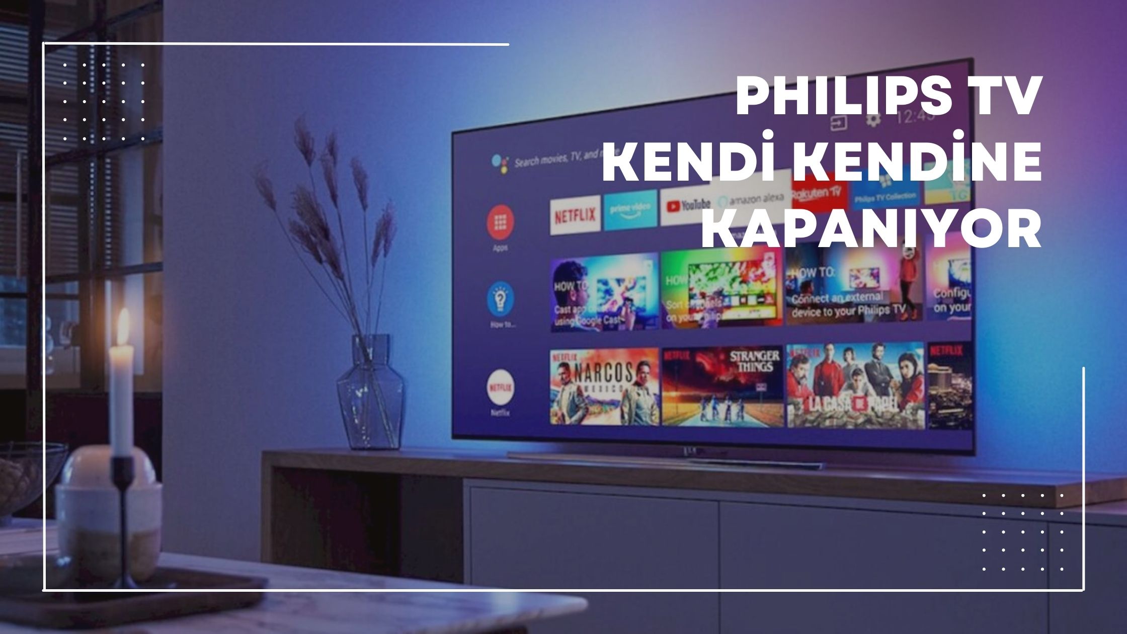 Philips Tv Kendi Kendine Kapanıyor