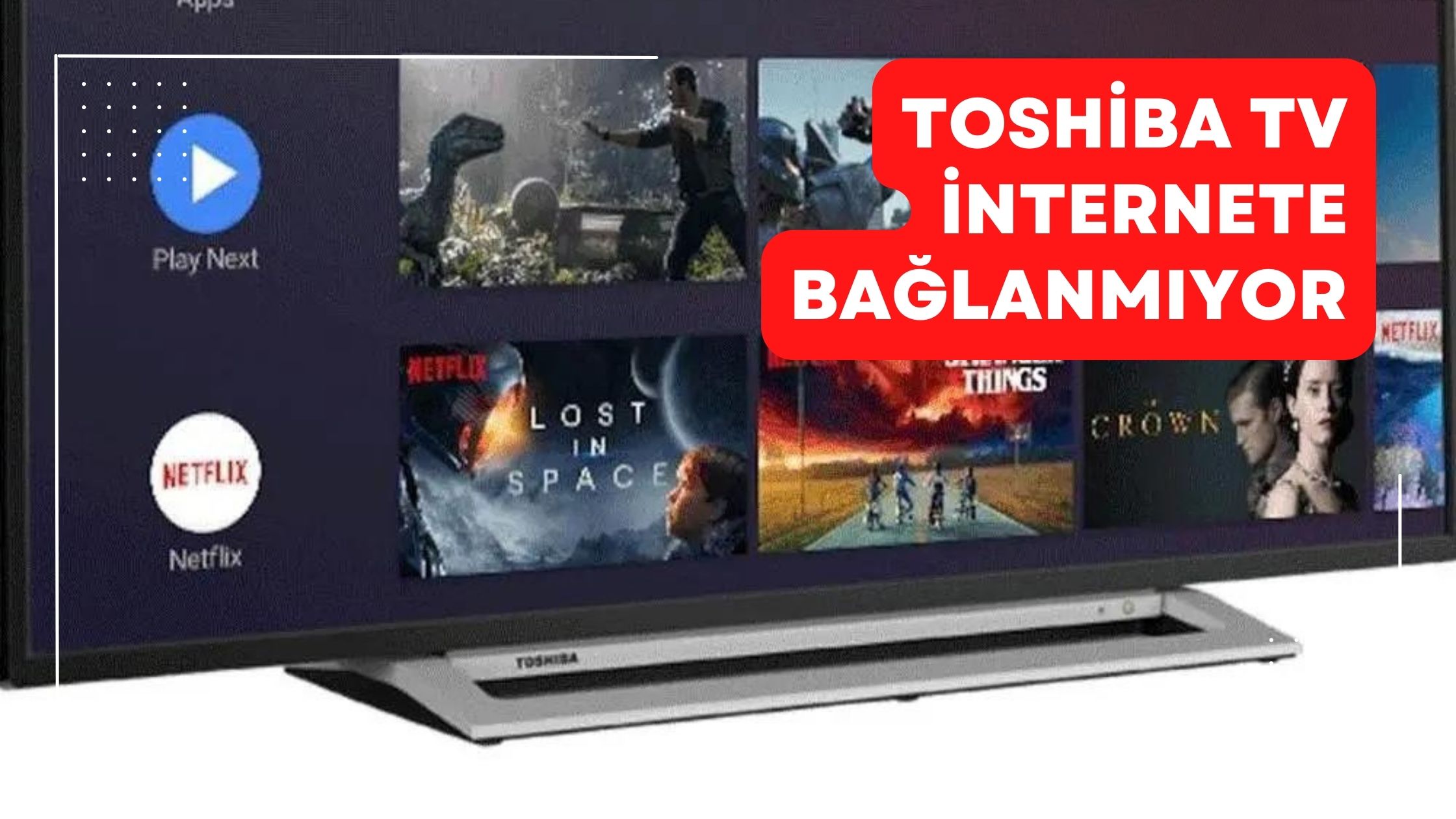 Toshiba TV İnternete Bağlanmıyor