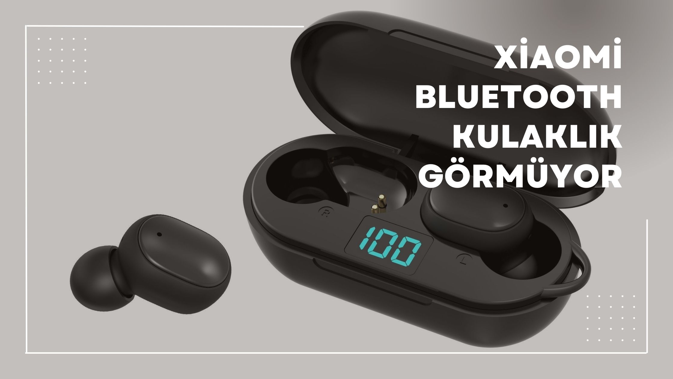 Xiaomi Bluetooth Kulaklık Görmüyor