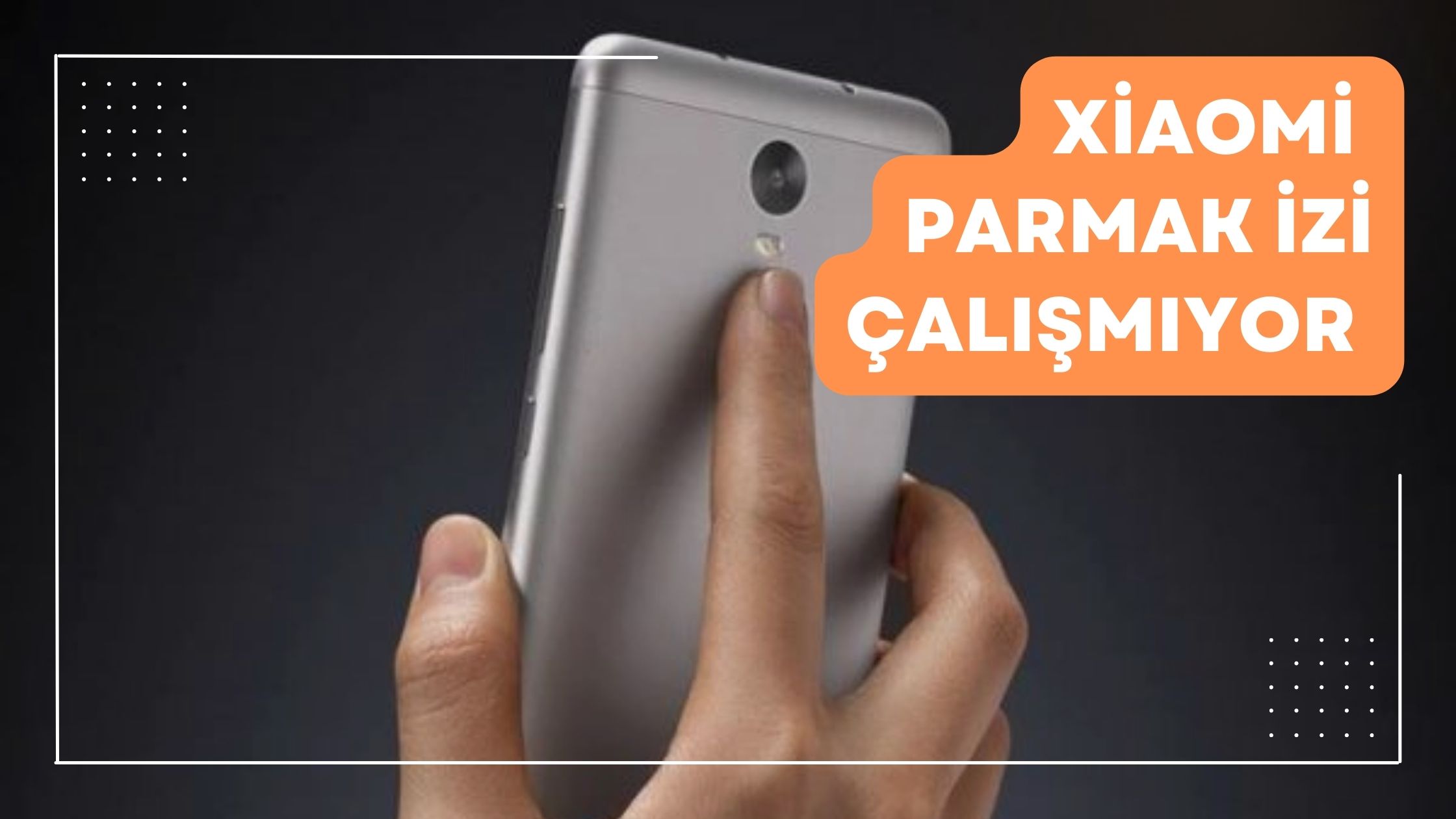 Xiaomi Parmak İzi Çalışmıyor