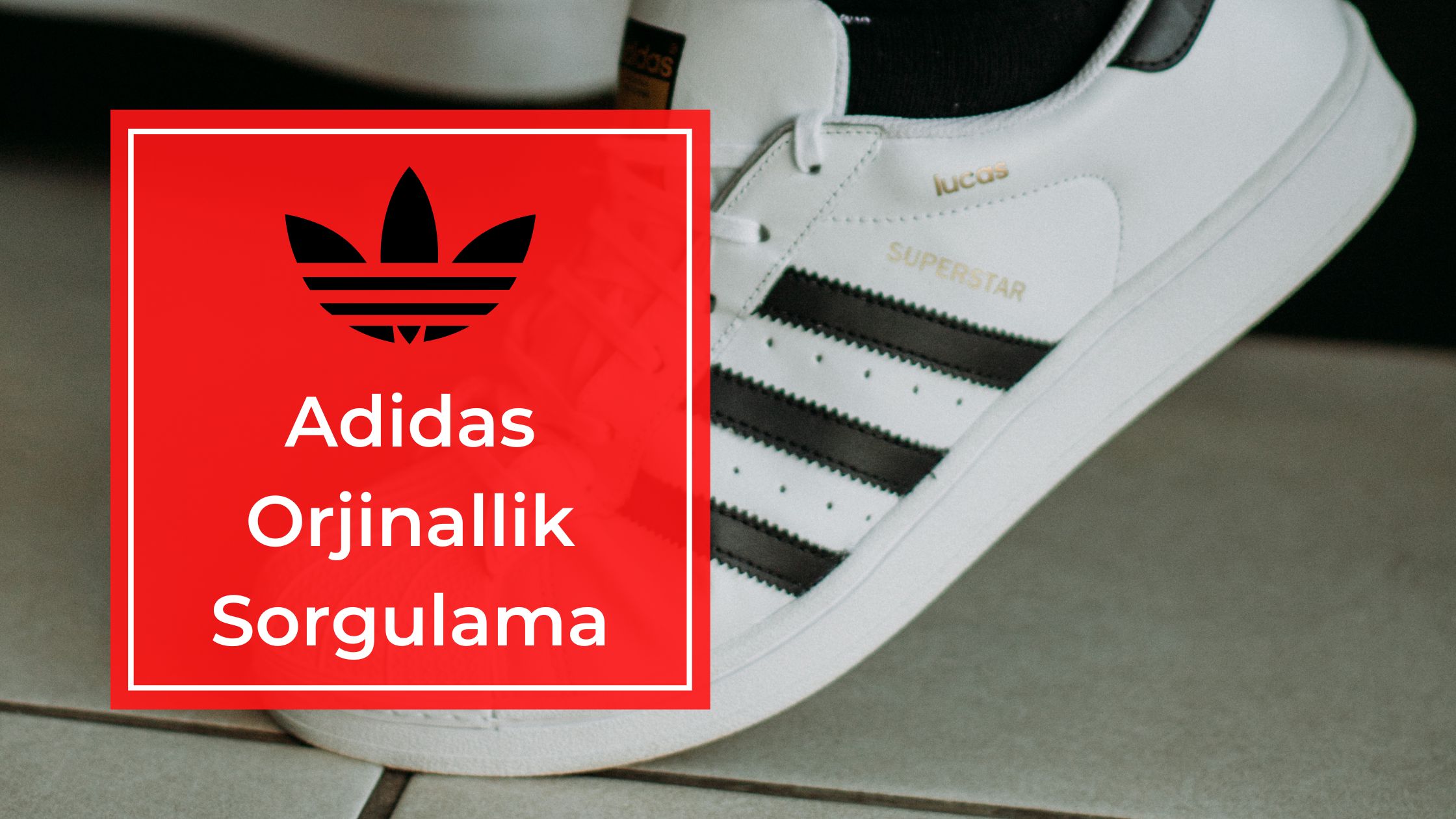 adidas orjinallik sorgulama