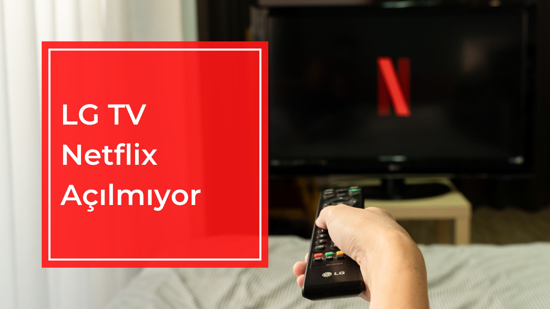 LG TV Netflix Açılmıyor