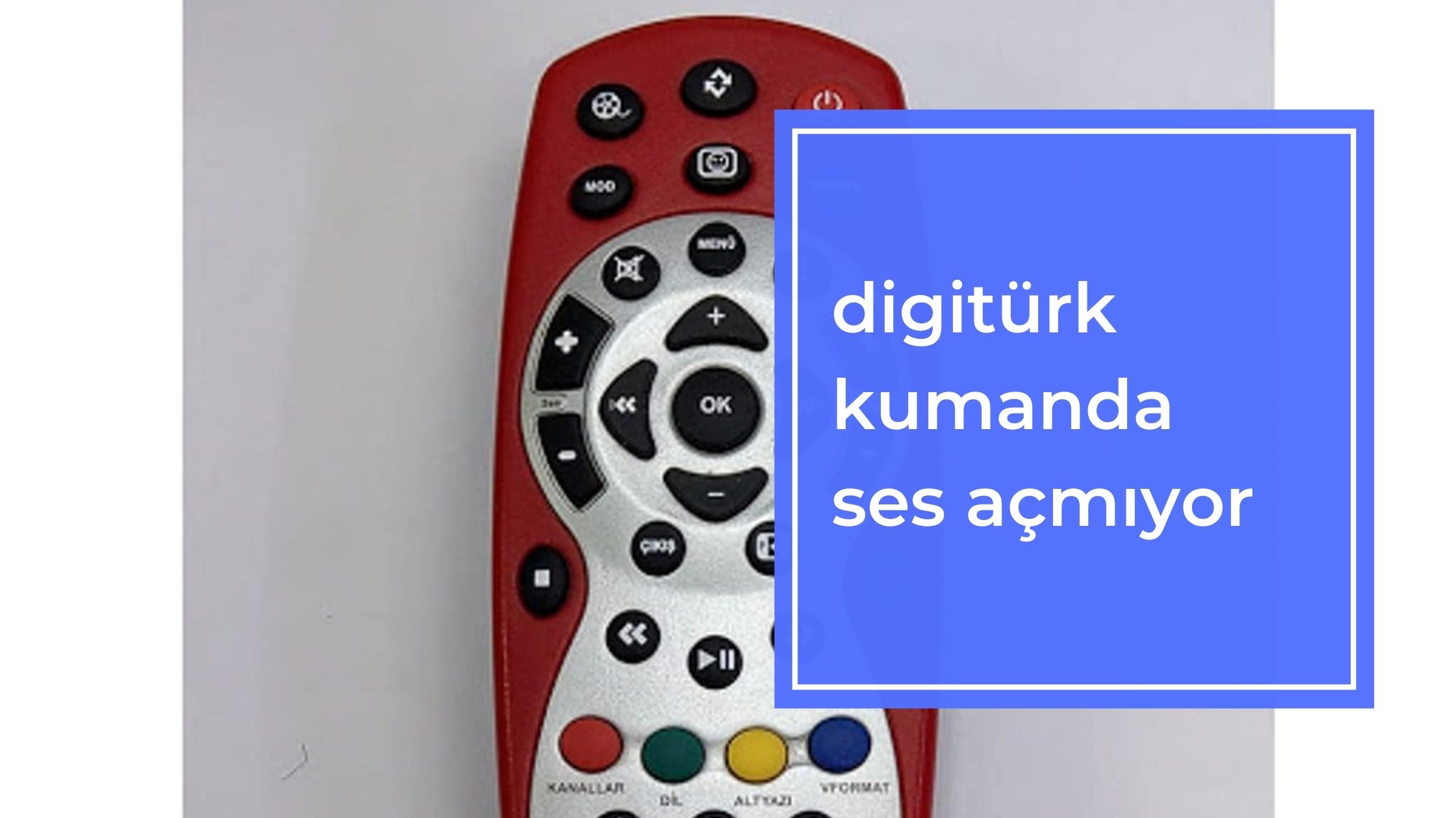 Digitürk Kumanda Ses Açmıyor