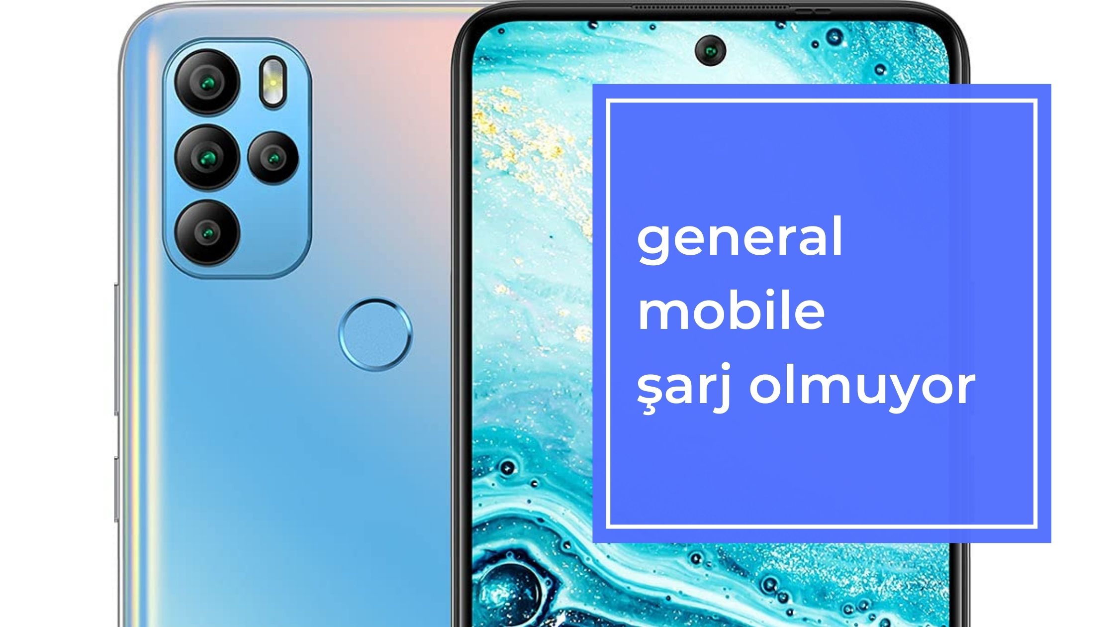 General Mobile Şarj Olmuyor