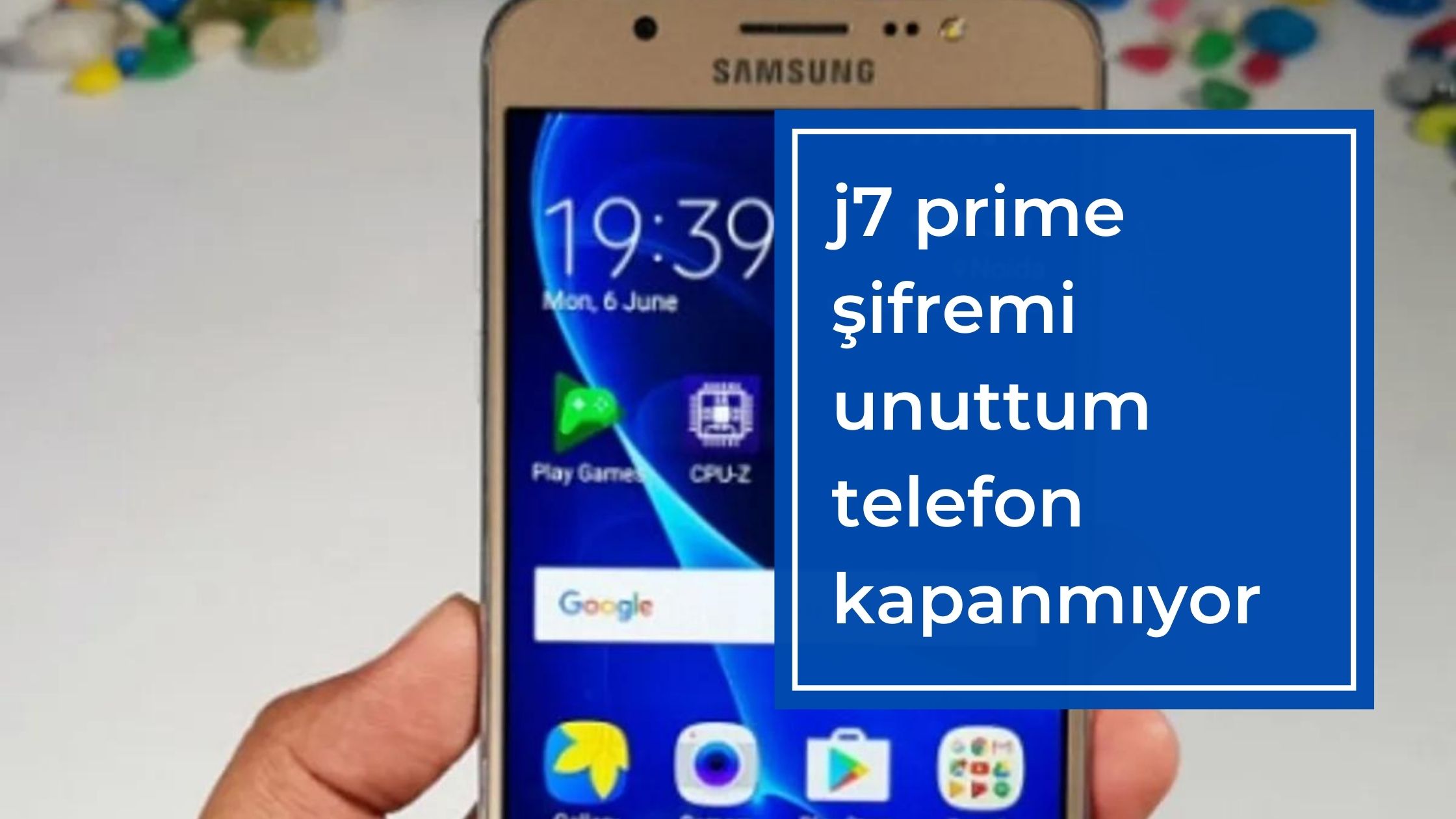 J7 Prime Şifremi Unuttum Telefon Kapanmıyor