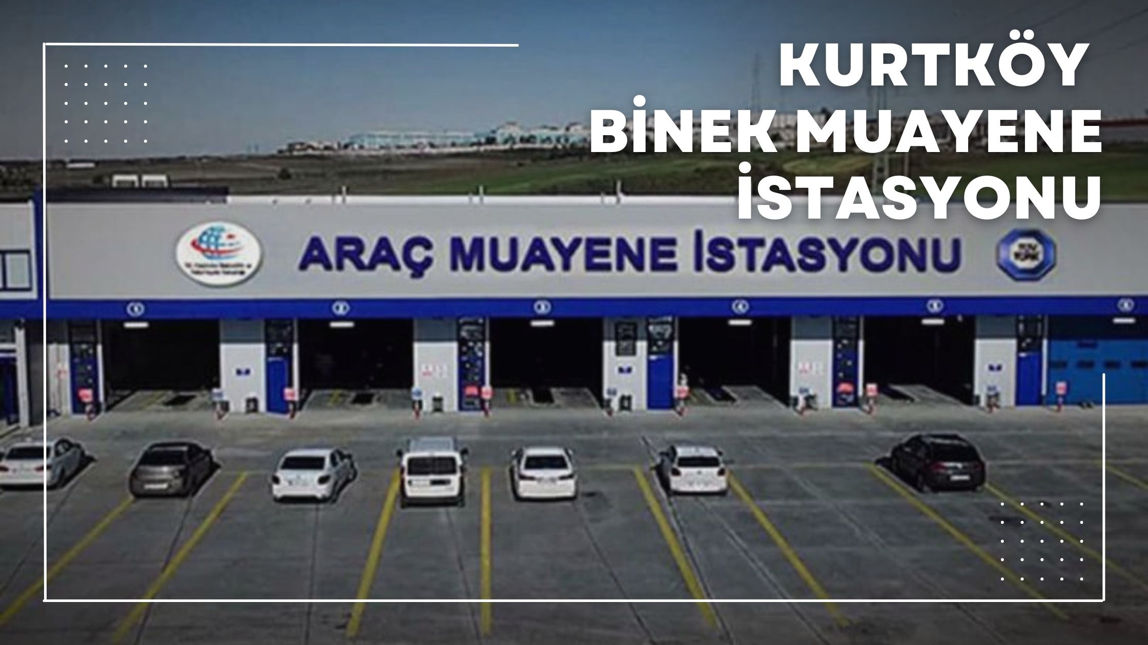 Kurtköy Binek Muayene İstasyonu