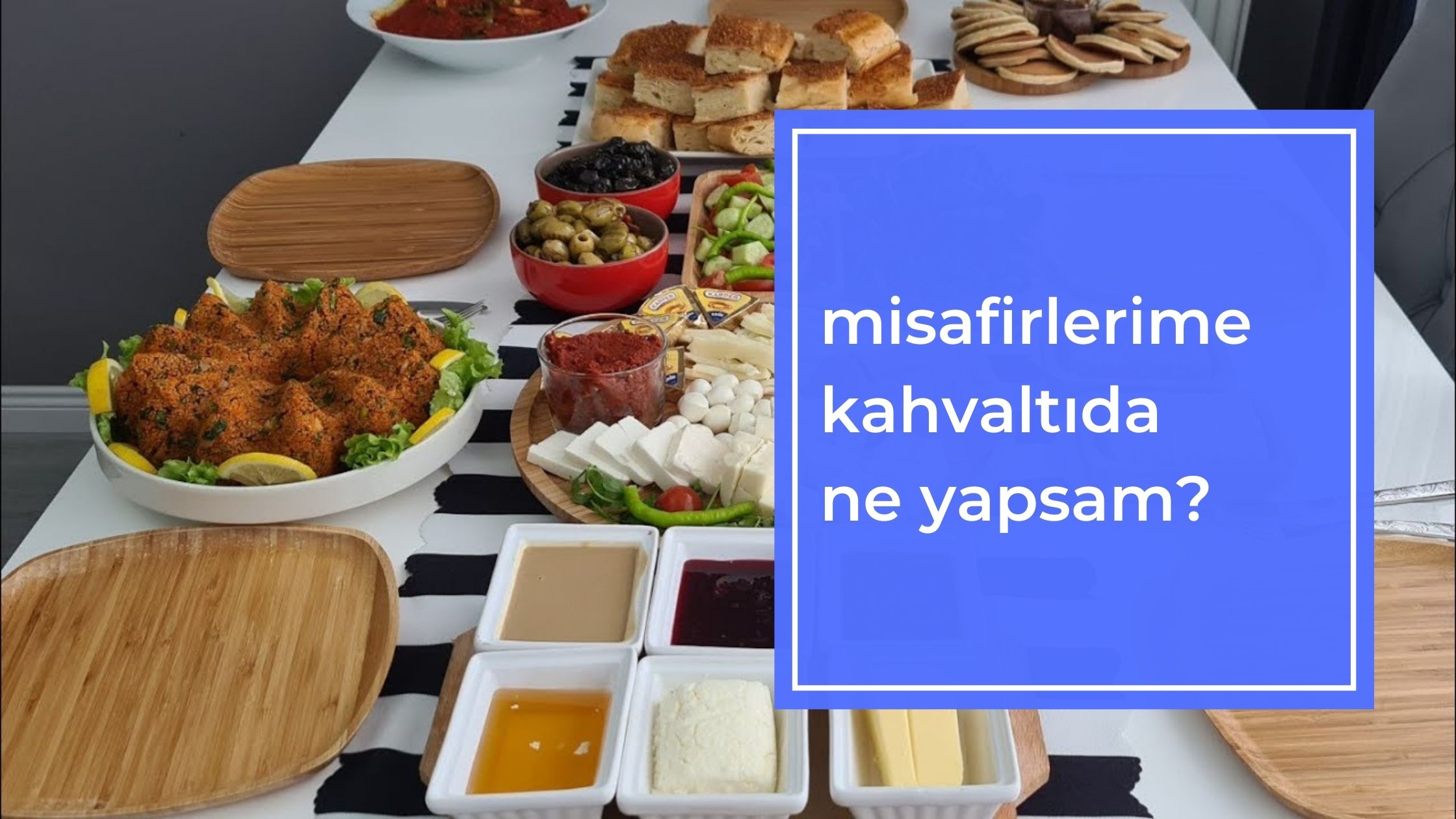 Misafirlerime Kahvaltıda Ne Yapsam?