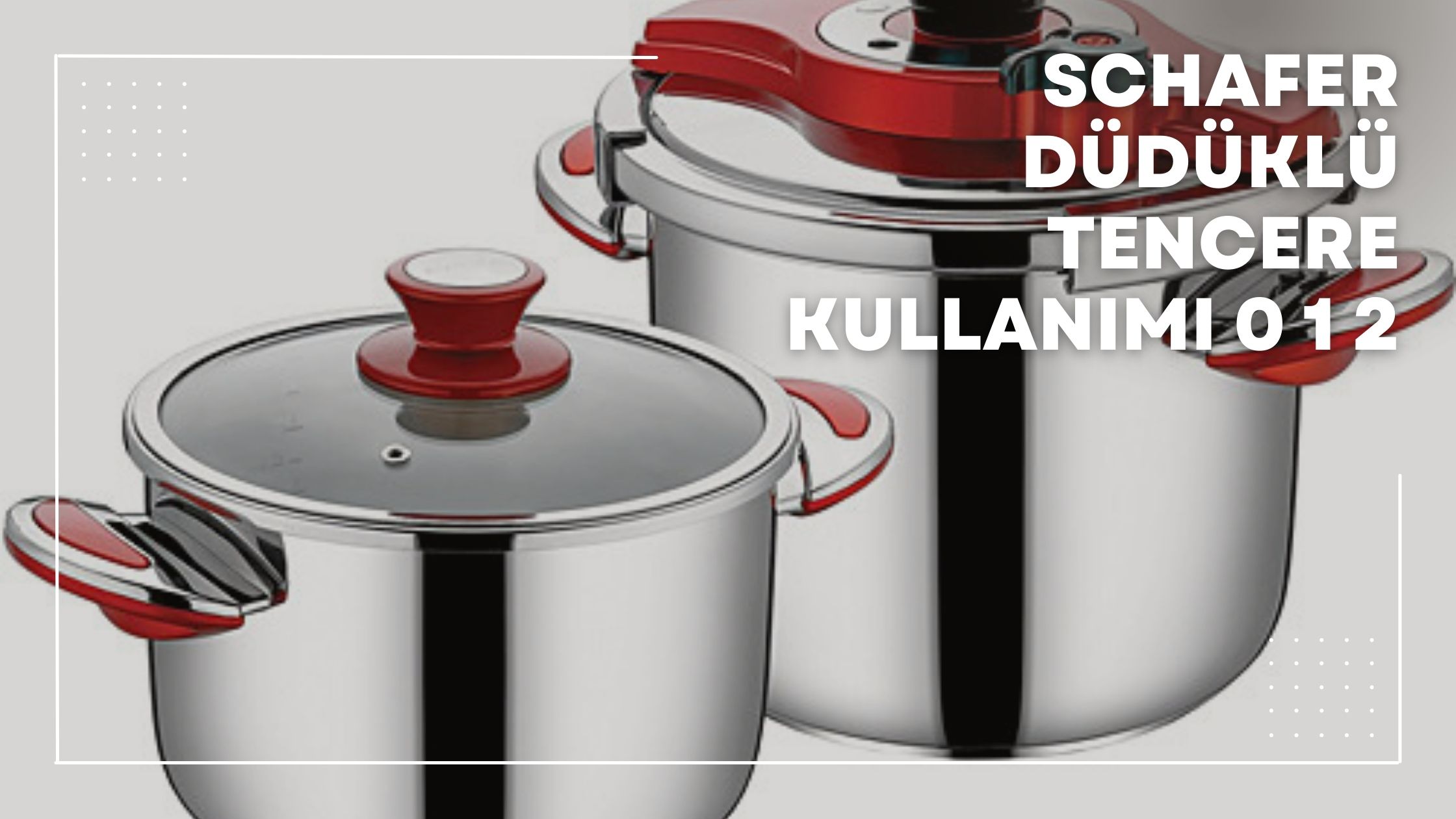 Schafer Düdüklü Tencere Kullanımı 0 1 2