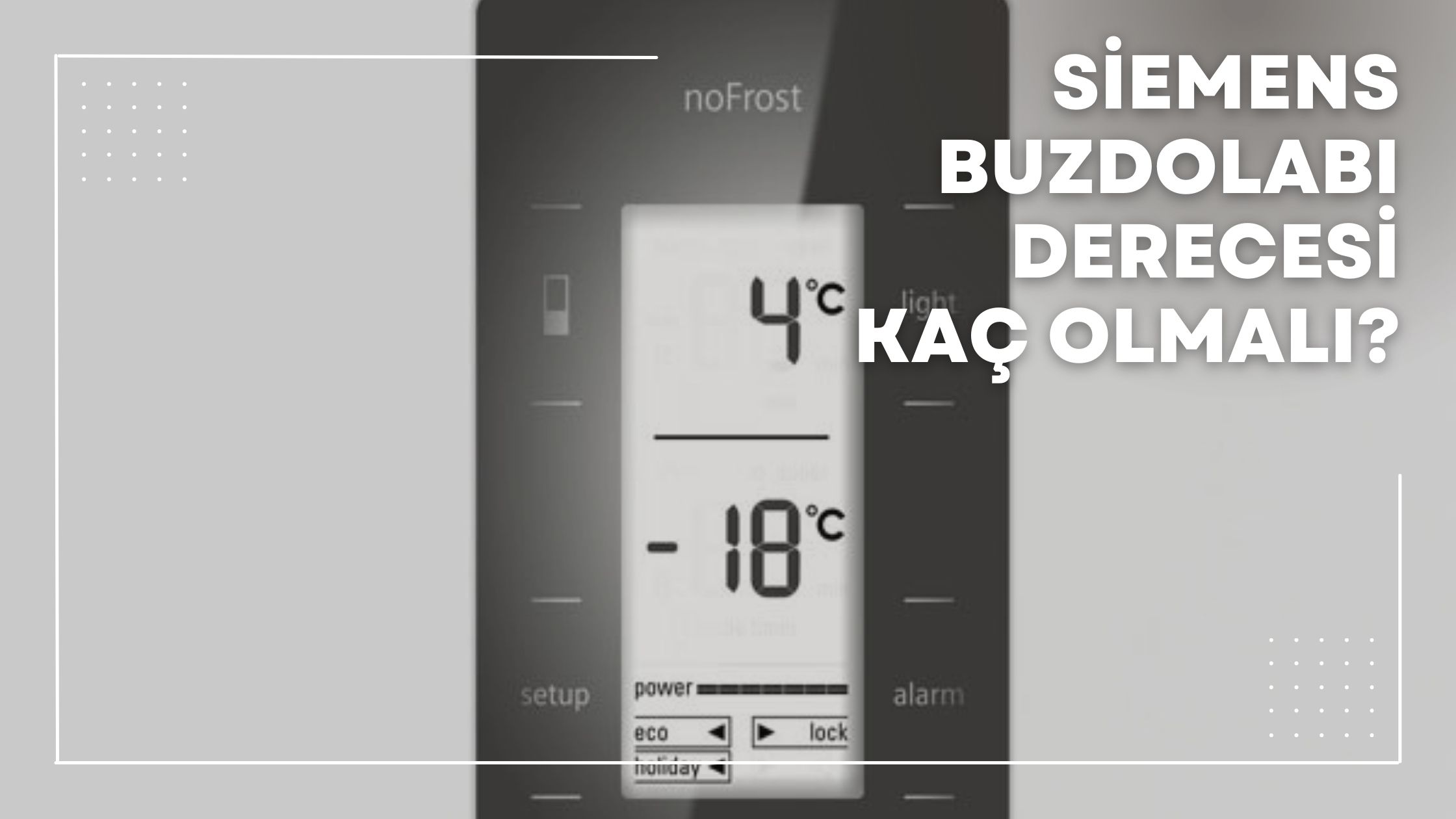 Siemens Buzdolabı Derecesi Kaç Olmalı?