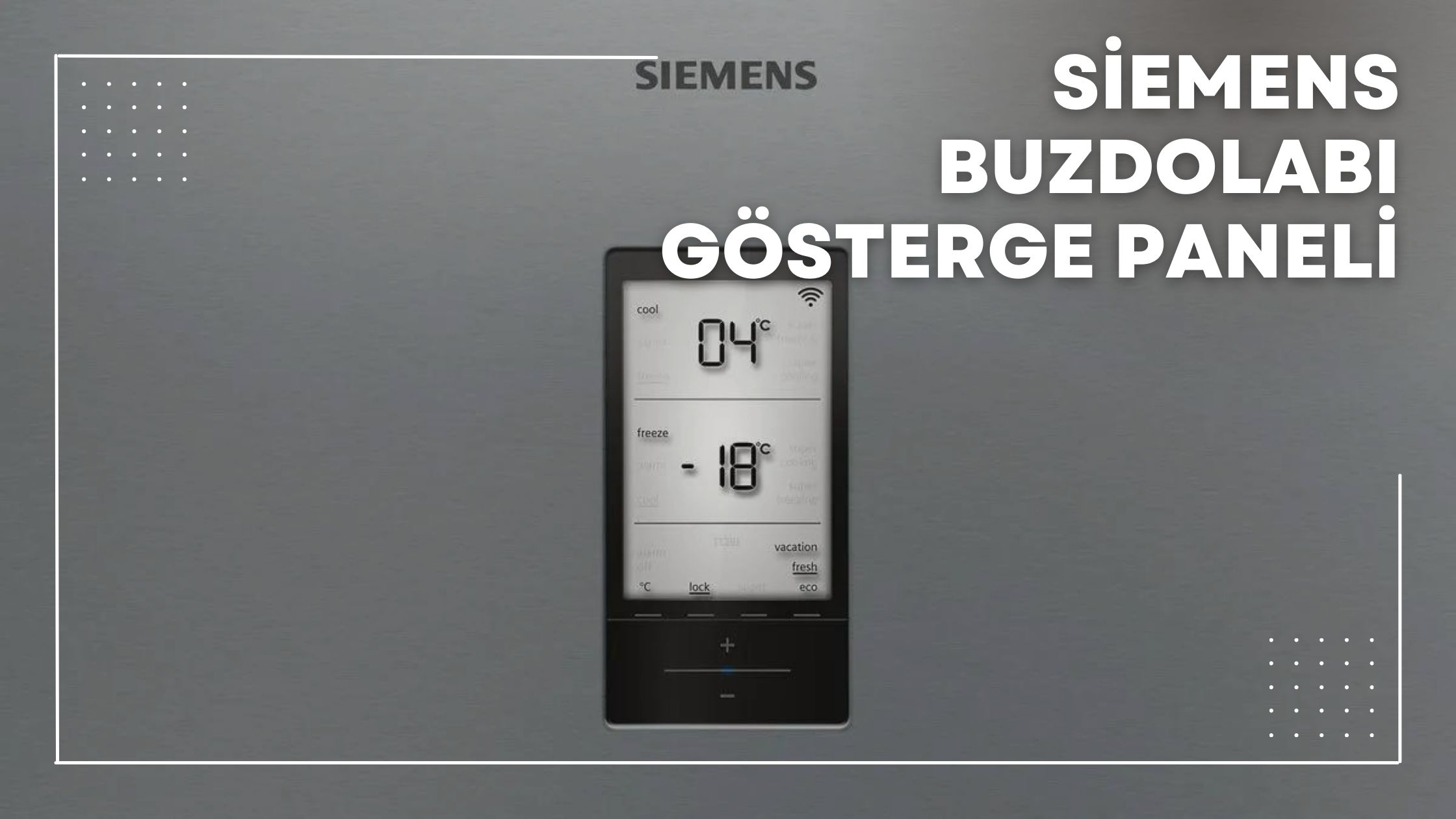Siemens Buzdolabı Gösterge Paneli