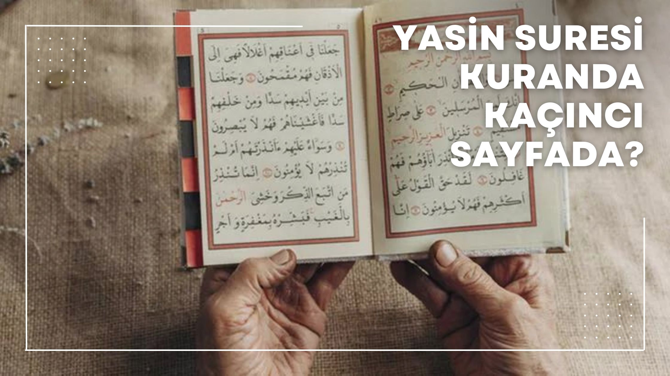Yasin Suresi Kur’an’da Kaçıncı Sayfada