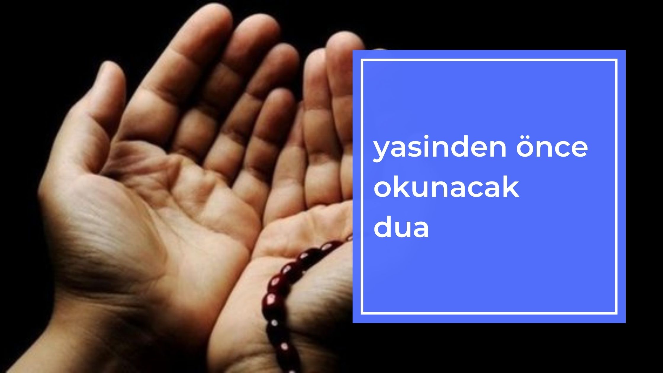 Yasin’den Önce Okunacak Dua