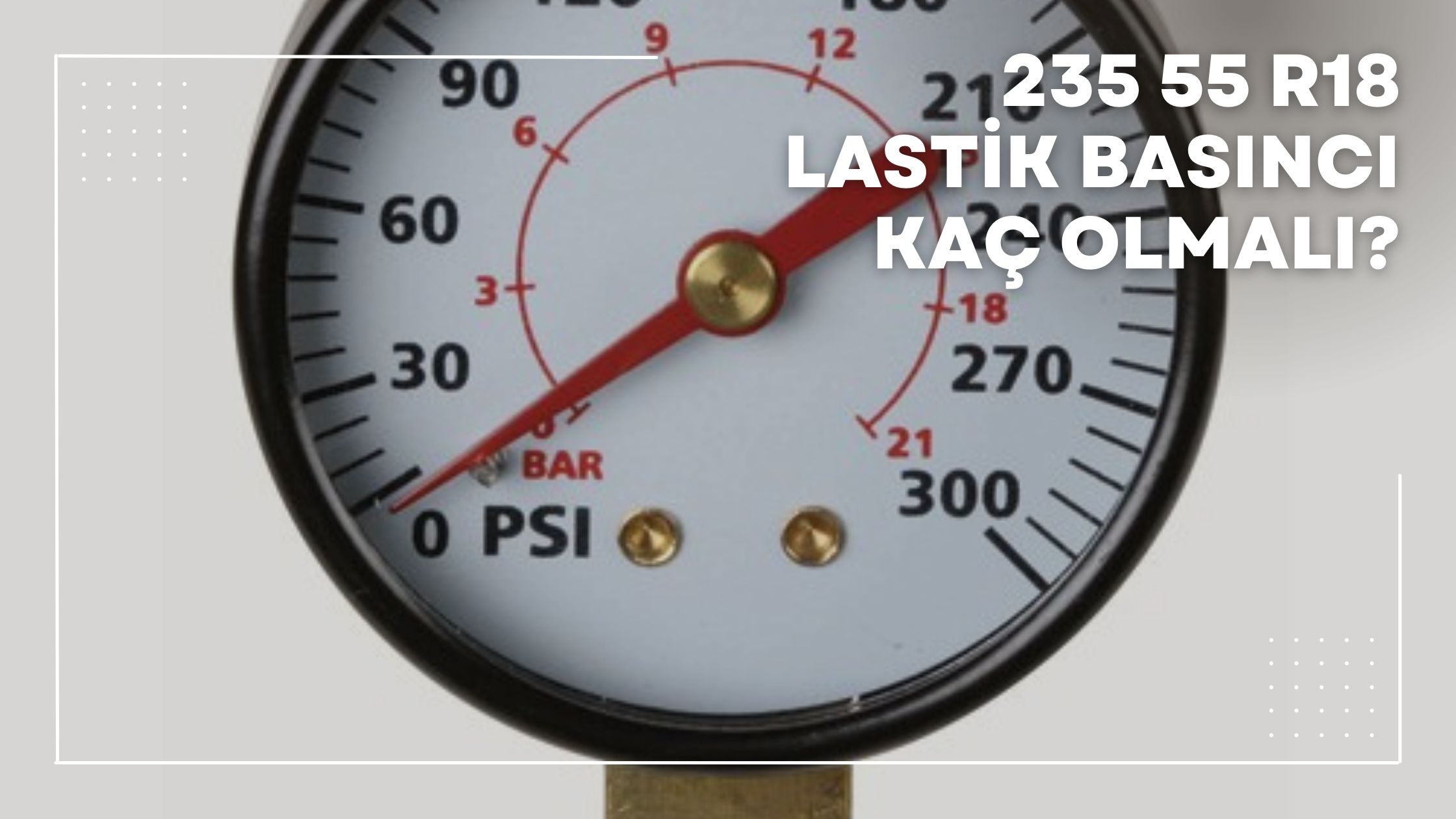 235 55 R18 Lastik Basıncı Kaç Olmalı?