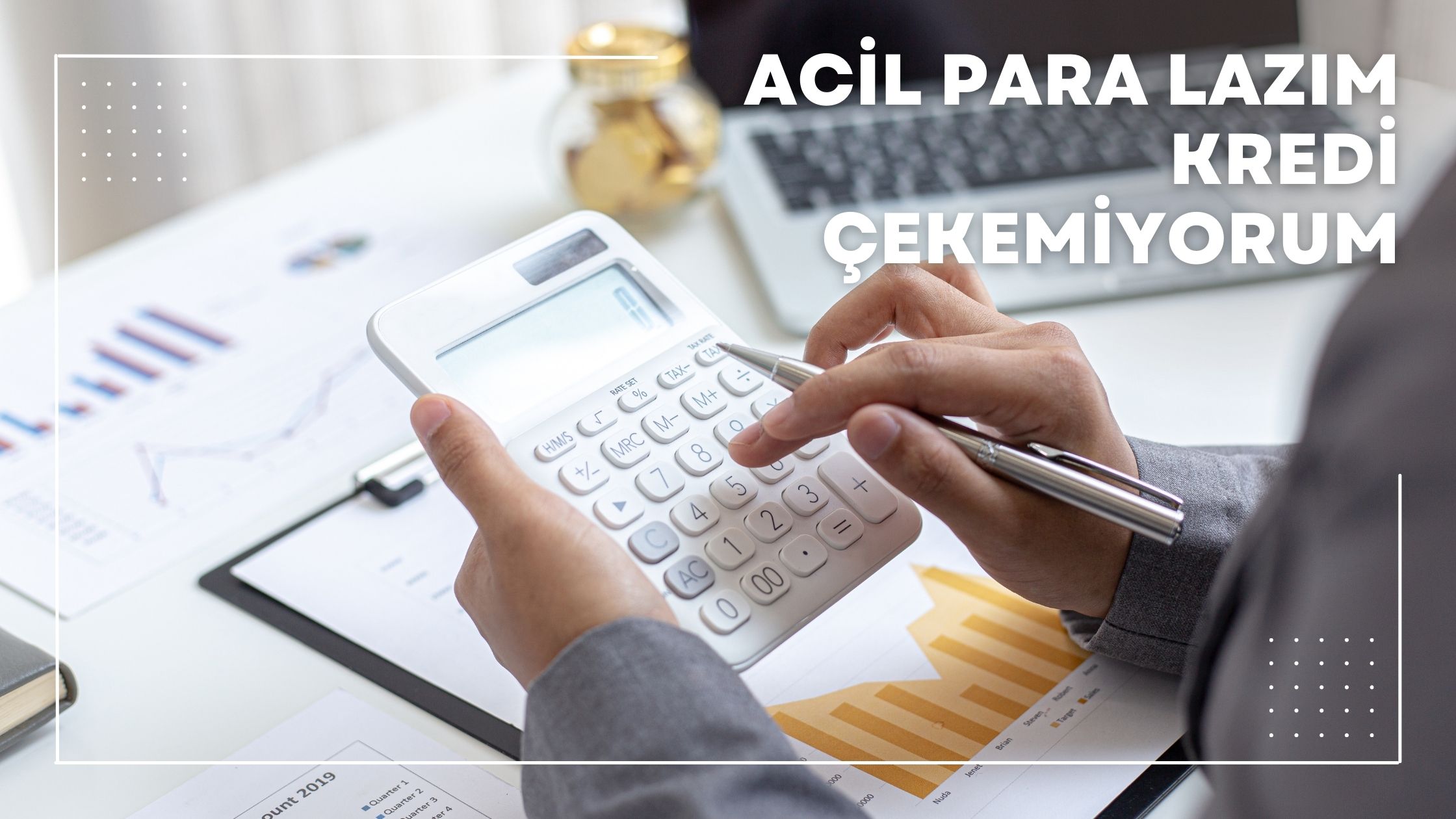 Acil Para Lazım Kredi Çekemiyorum