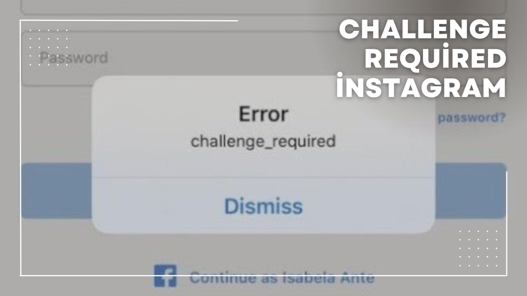Challenge Required İnstagram