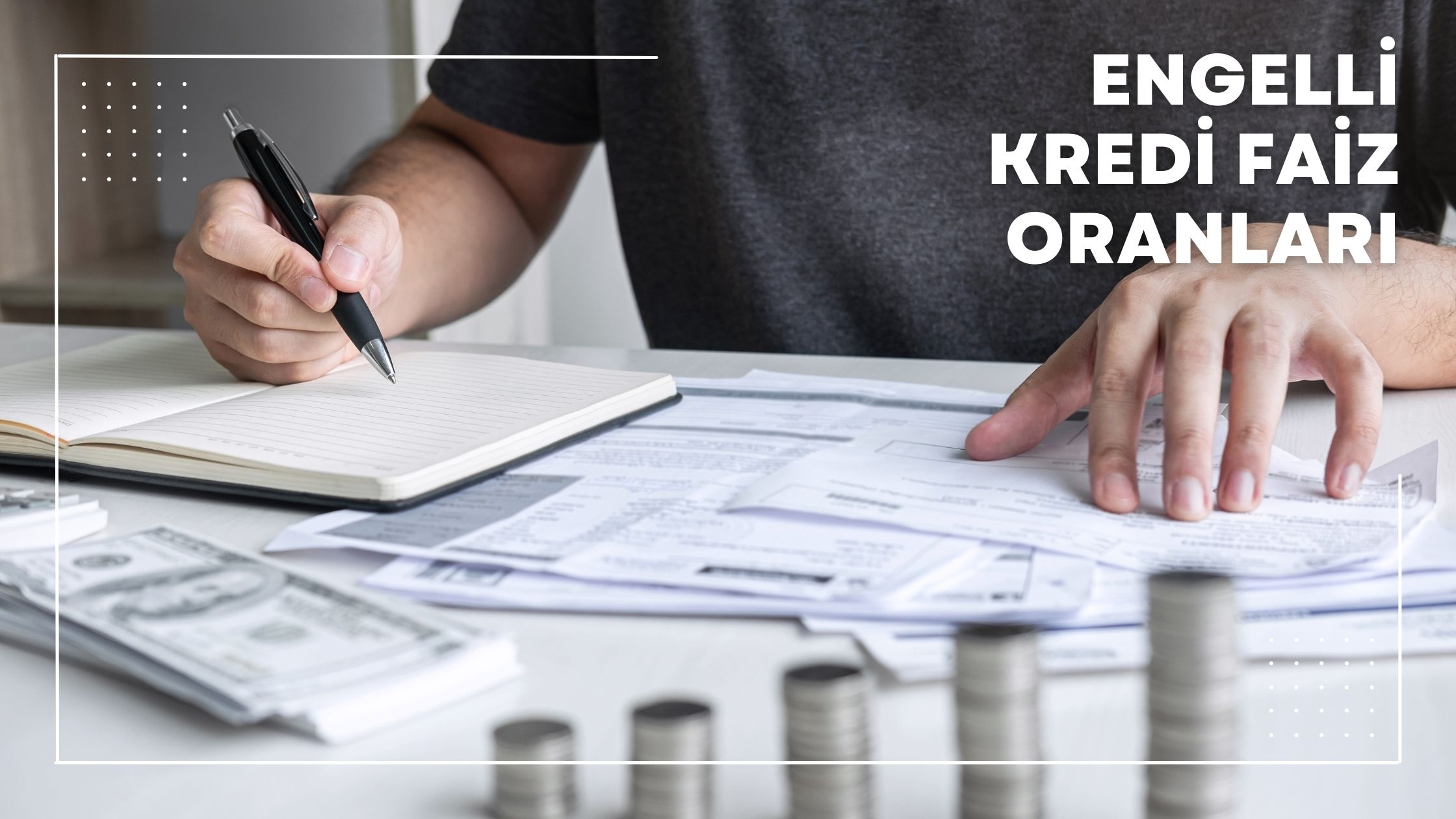 Engelli Kredi Faiz Oranları