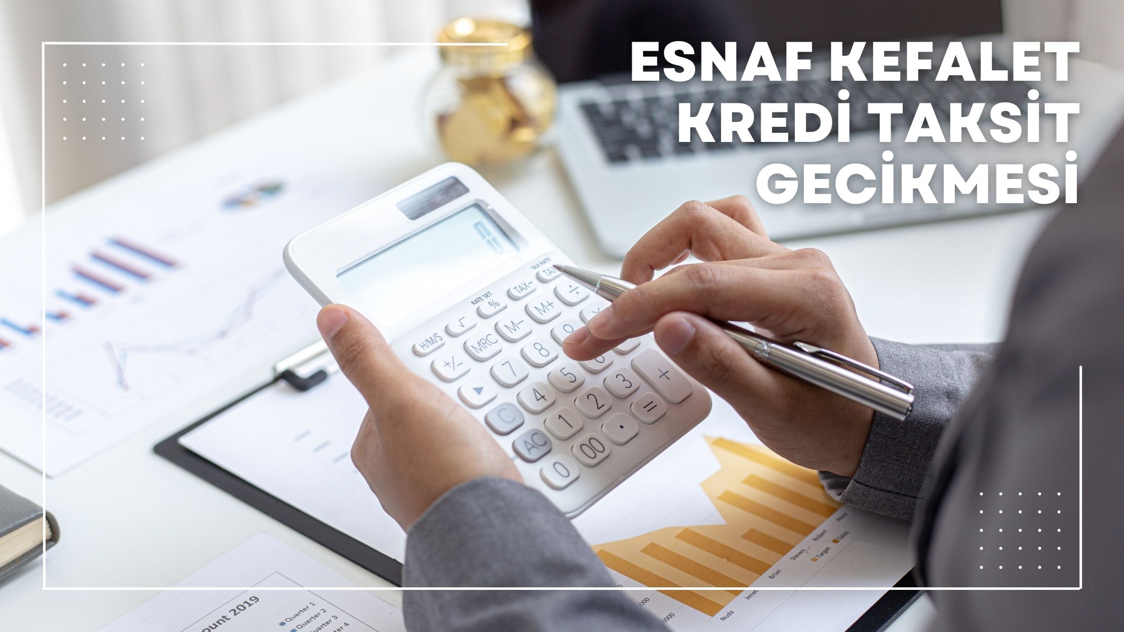 Esnaf Kefalet Kredi Taksit Gecikmesi
