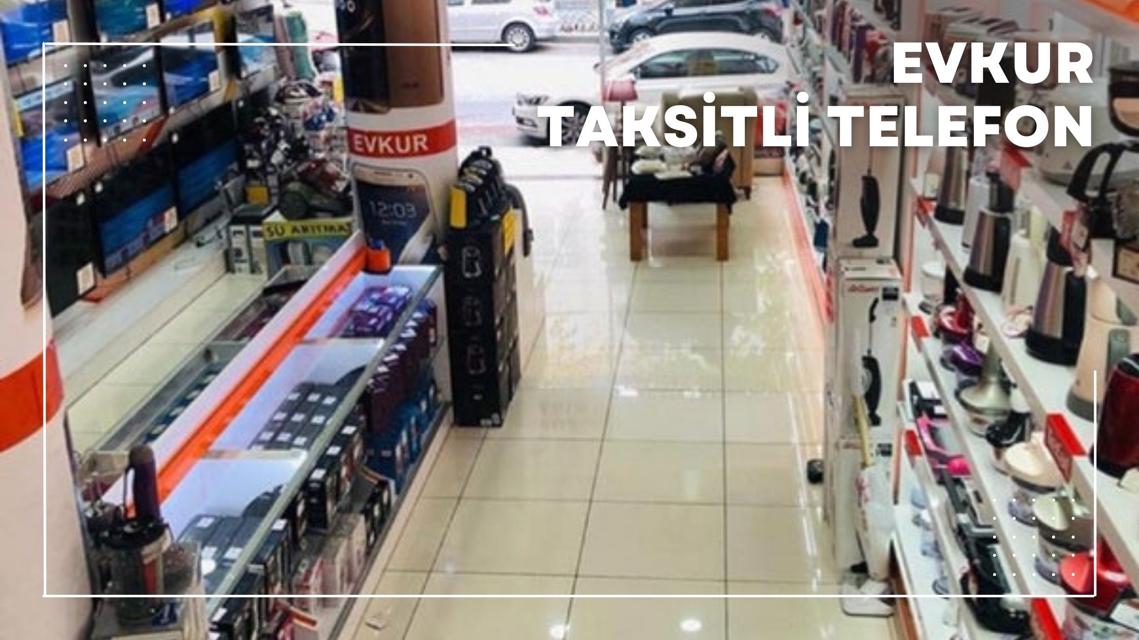 Evkur Taksitli Telefon