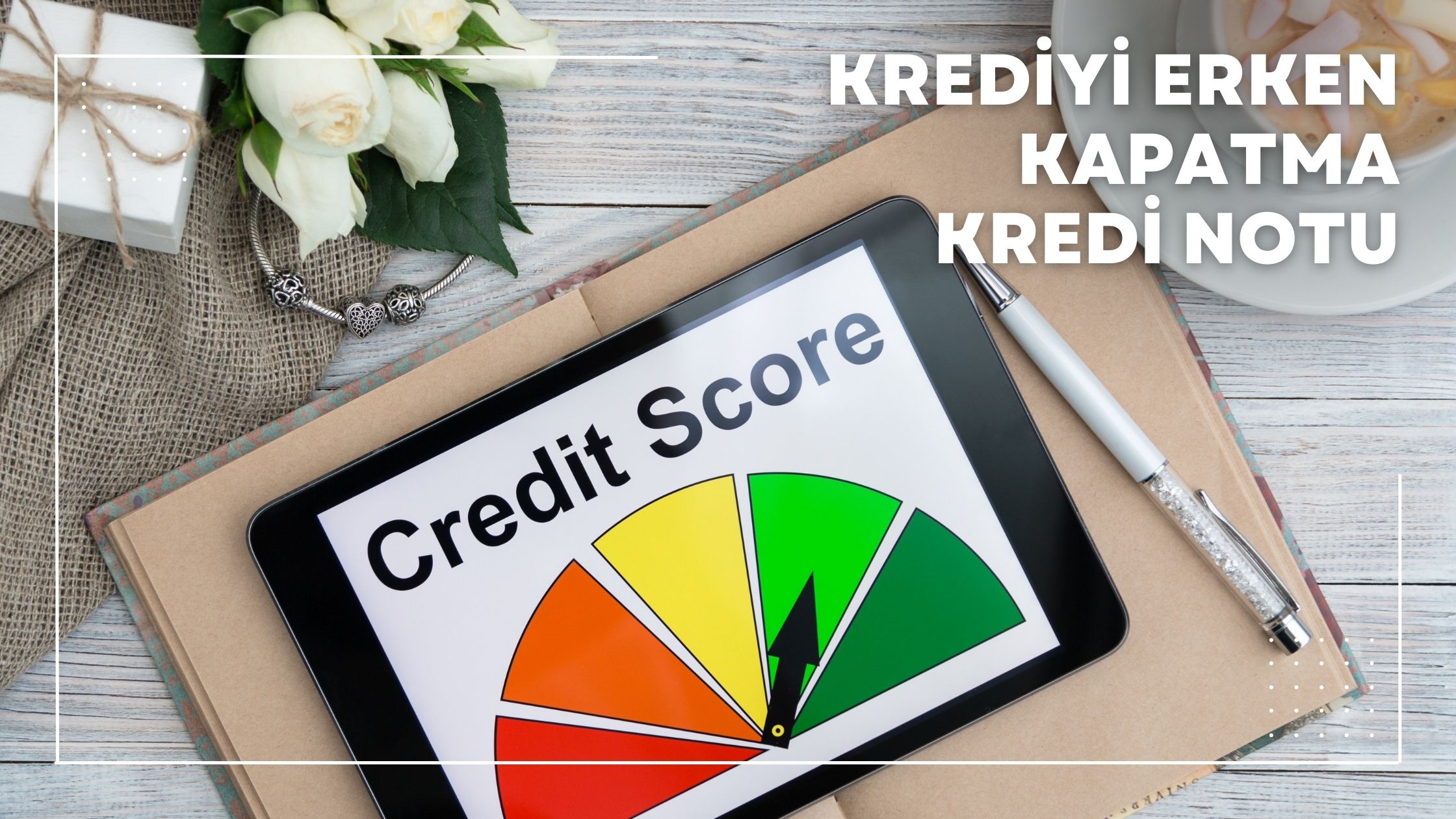 Krediyi Erken Kapatma Kredi Notu