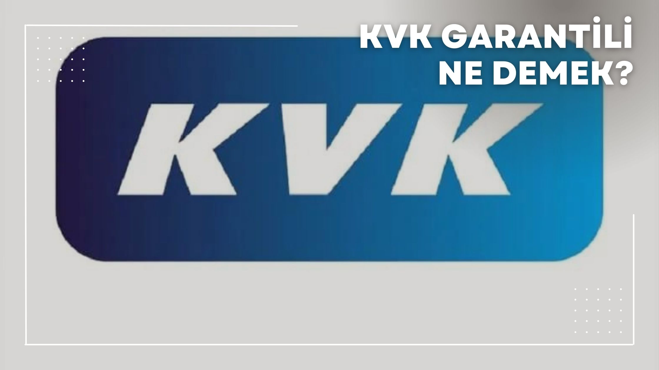 kvk garantili ne demek