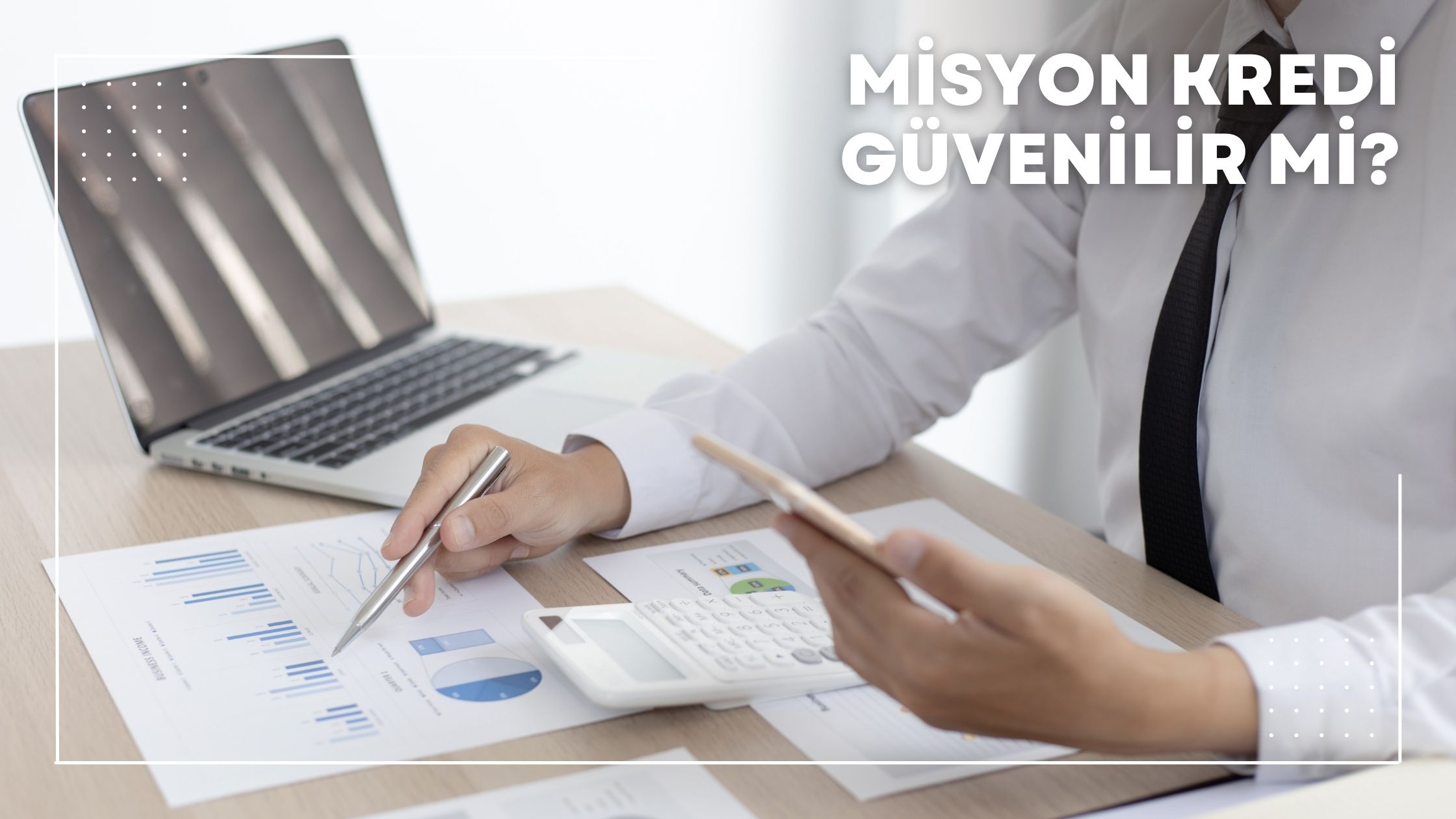 Misyon Kredi Güvenilir mi?