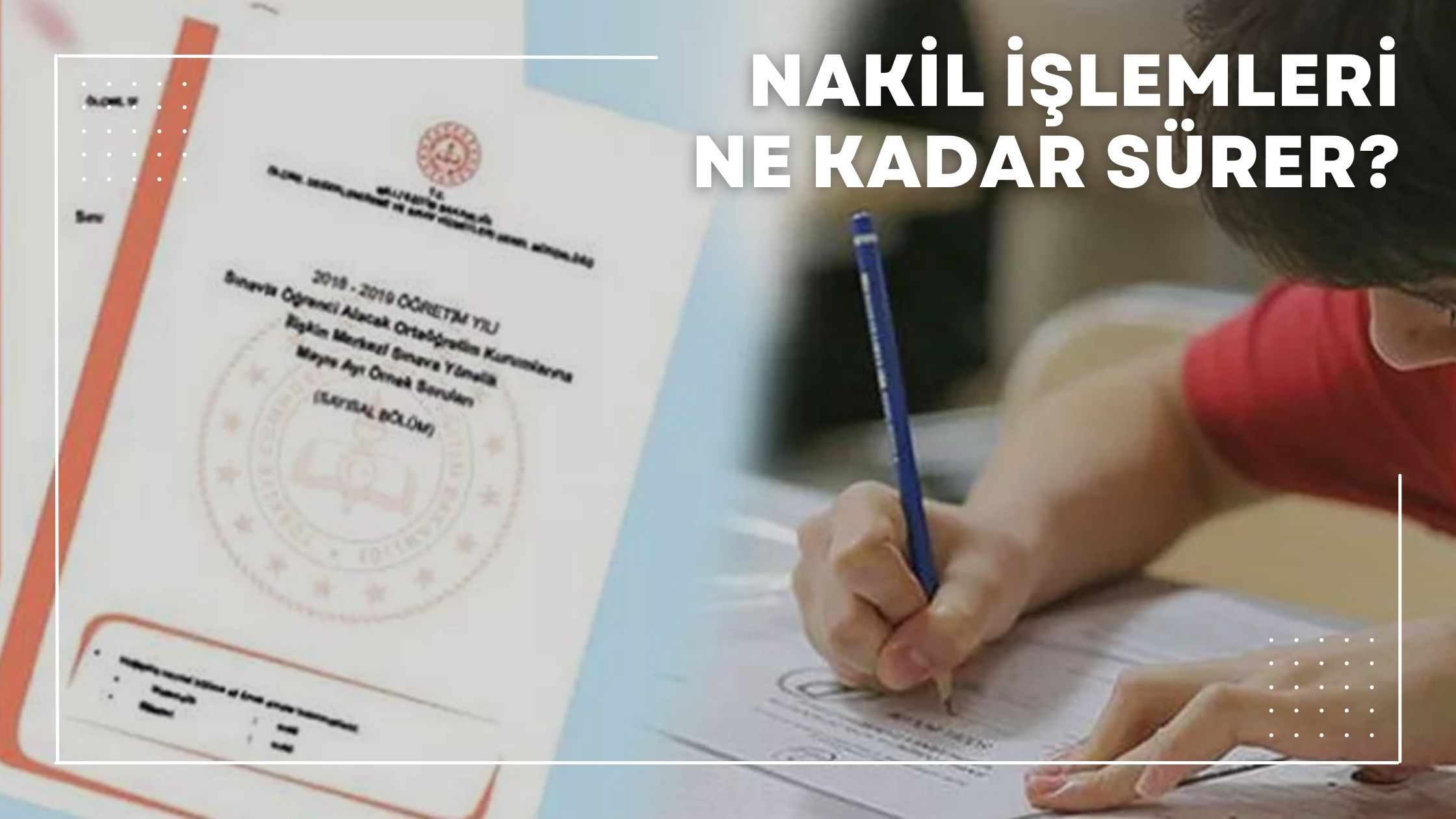 nakil işlemleri ne kadar sürer