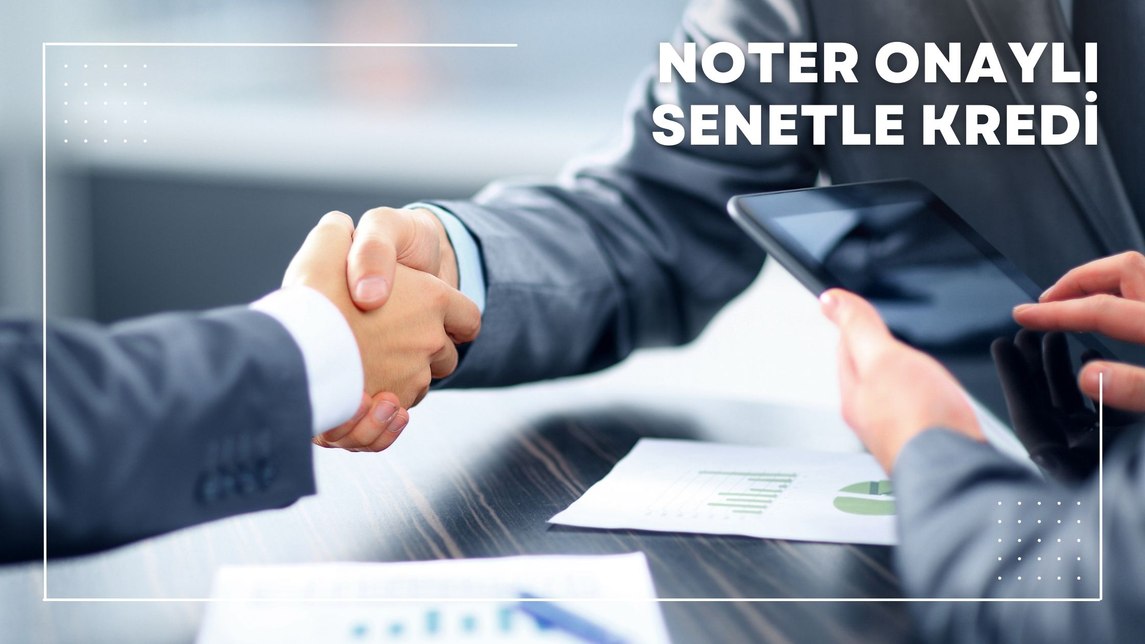 Noter Onaylı Senetle Kredi
