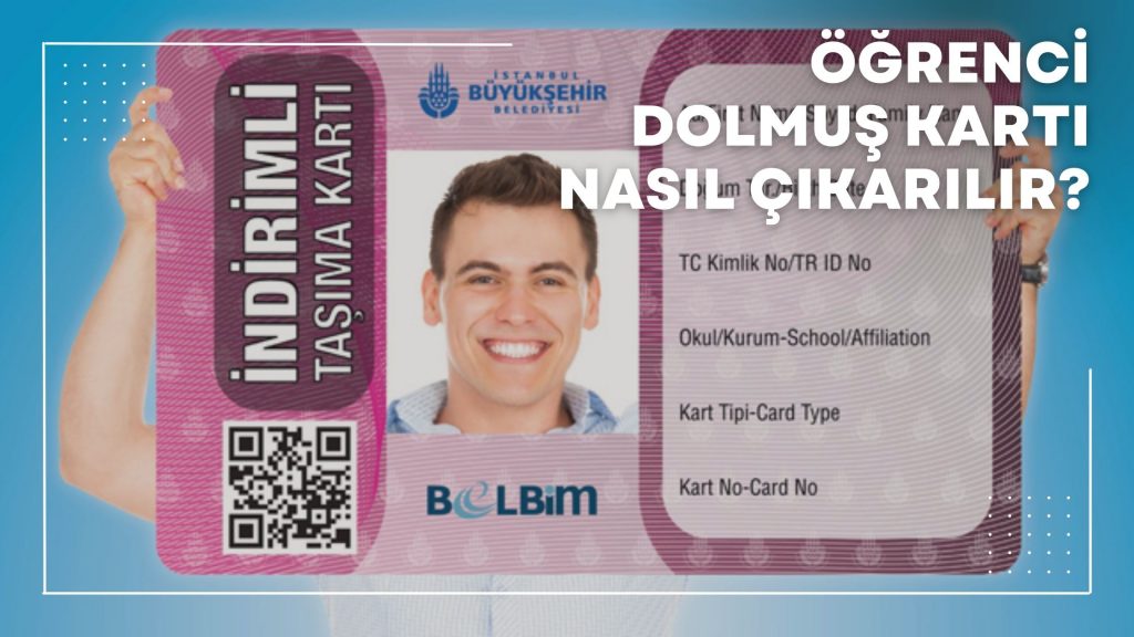 Öğrenci Dolmuş Kartı Nasıl Çıkarılır?