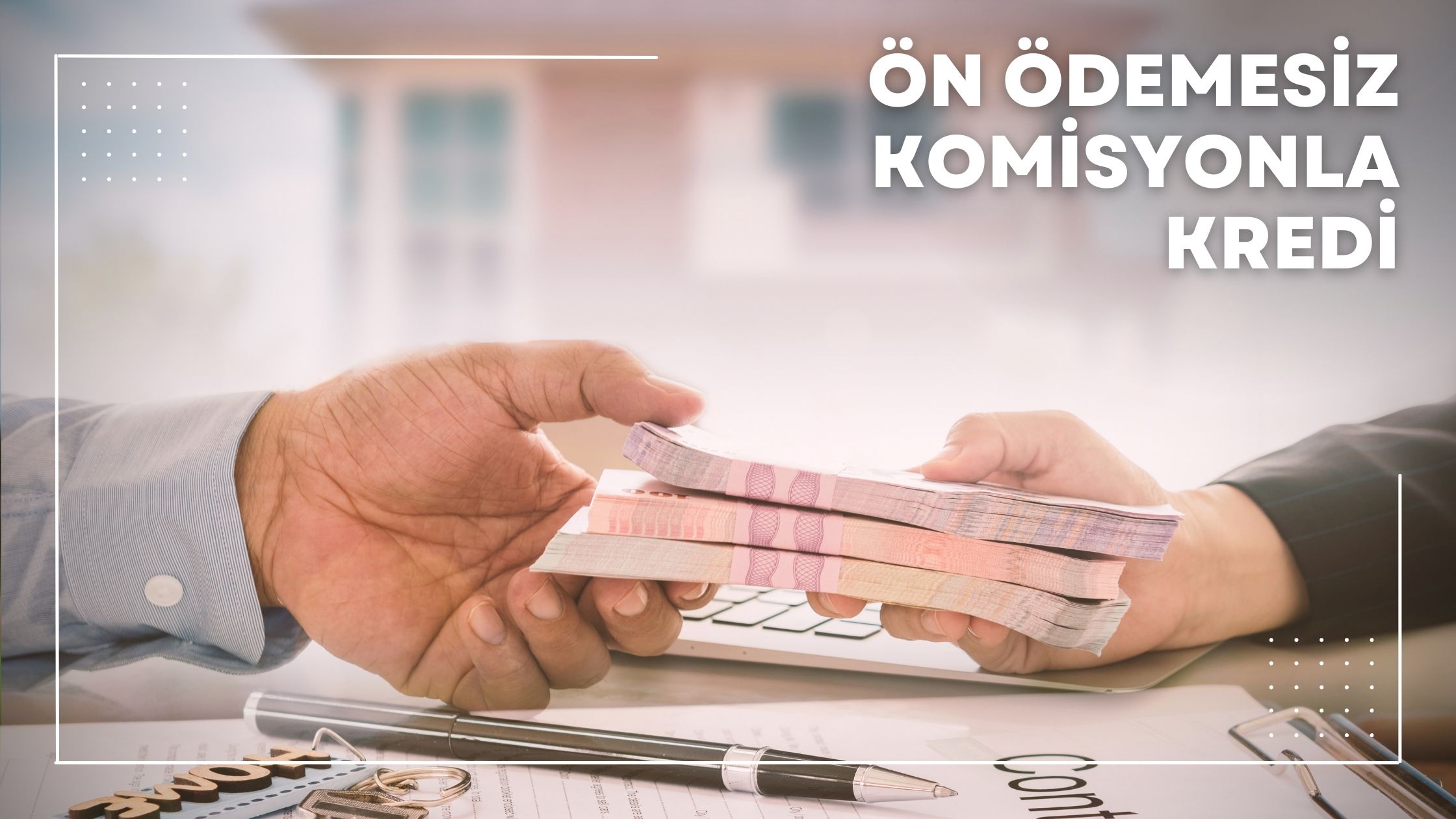 Ön Ödemesiz Komisyonla Kredi