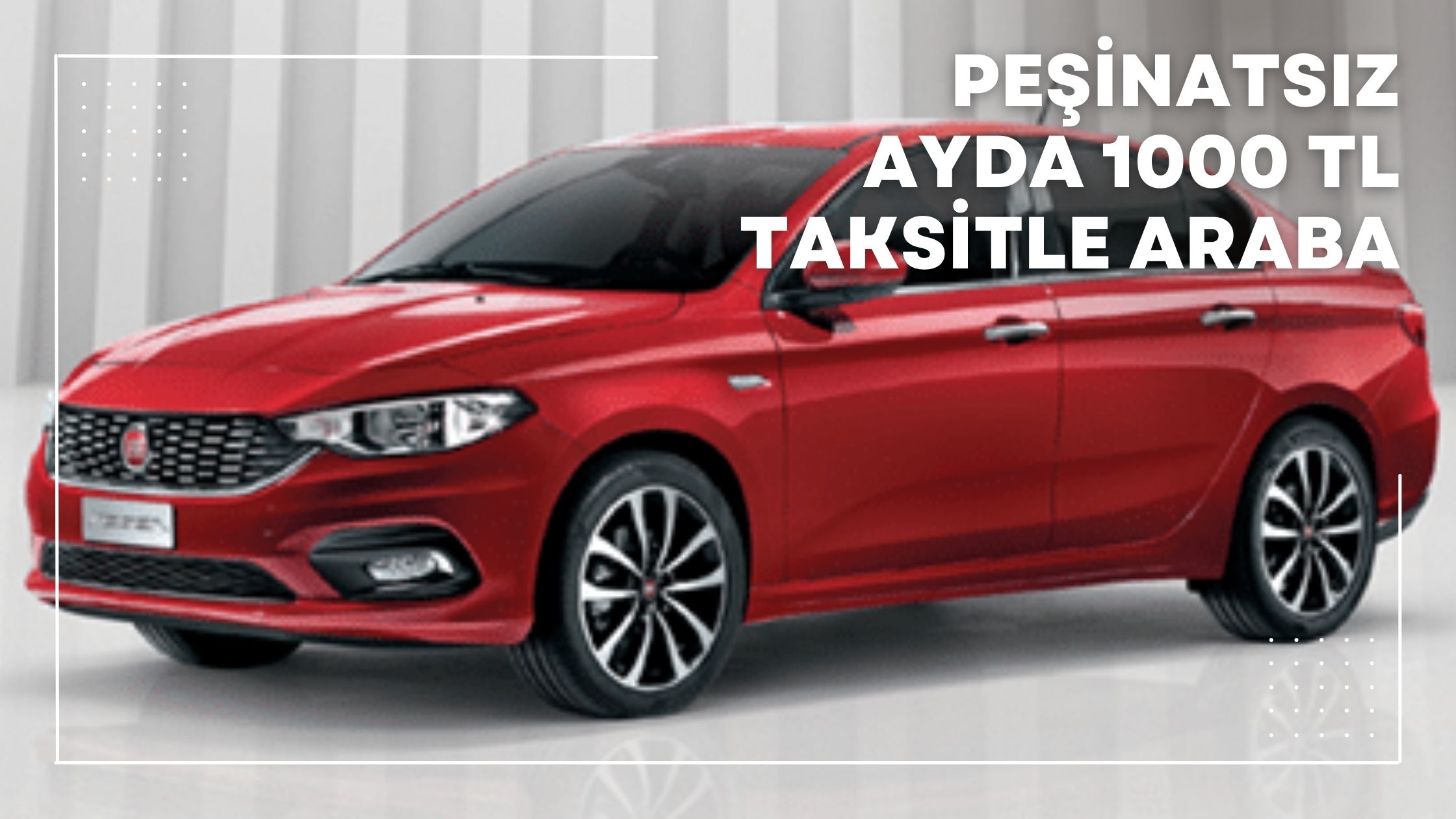 Peşinatsız Aylık 1000 TL Taksitle Araba