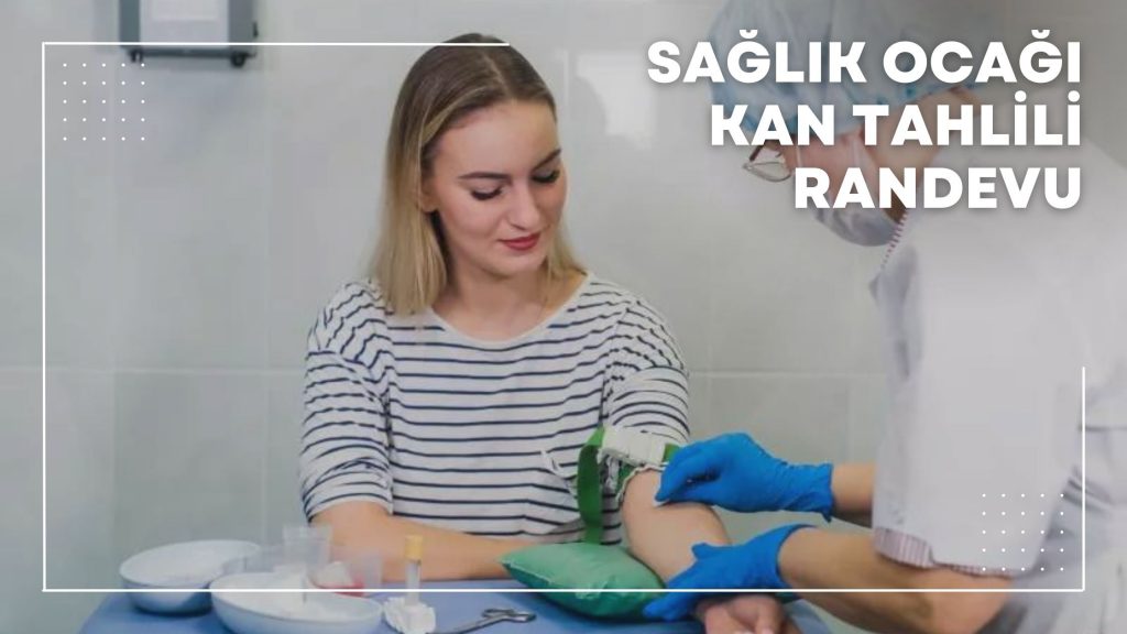 Sağlık Ocağı Kan Tahlili Randevu