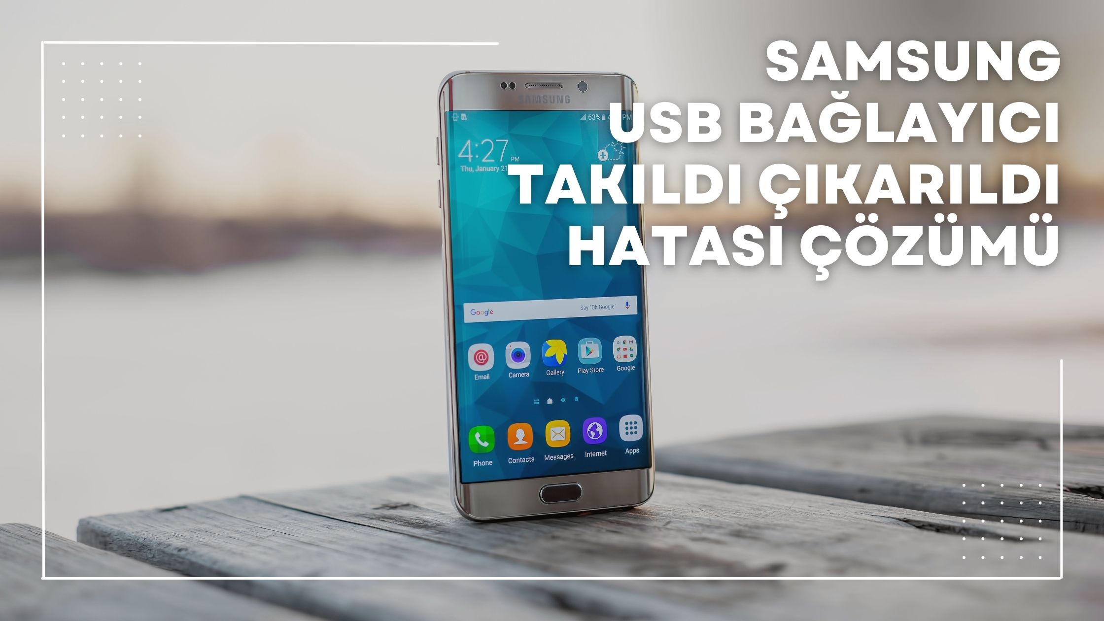 Samsung Usb Bağlayıcı Takıldı Çıkarıldı Hatası Çözümü