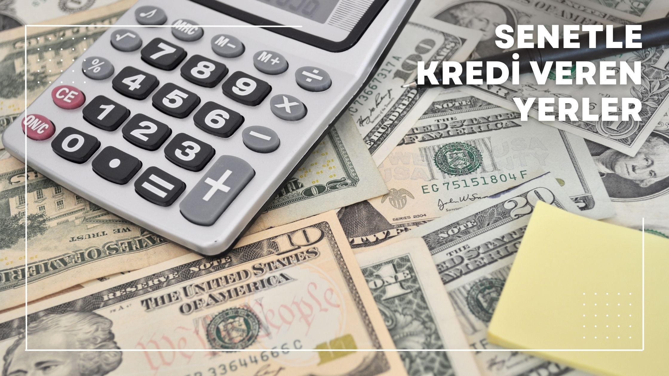 Senetle Kredi Veren Yerler