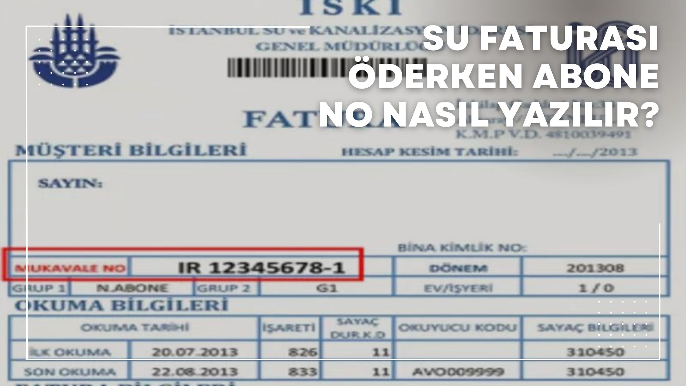 Su Faturası Öderken Abone No Nasıl Yazılır?