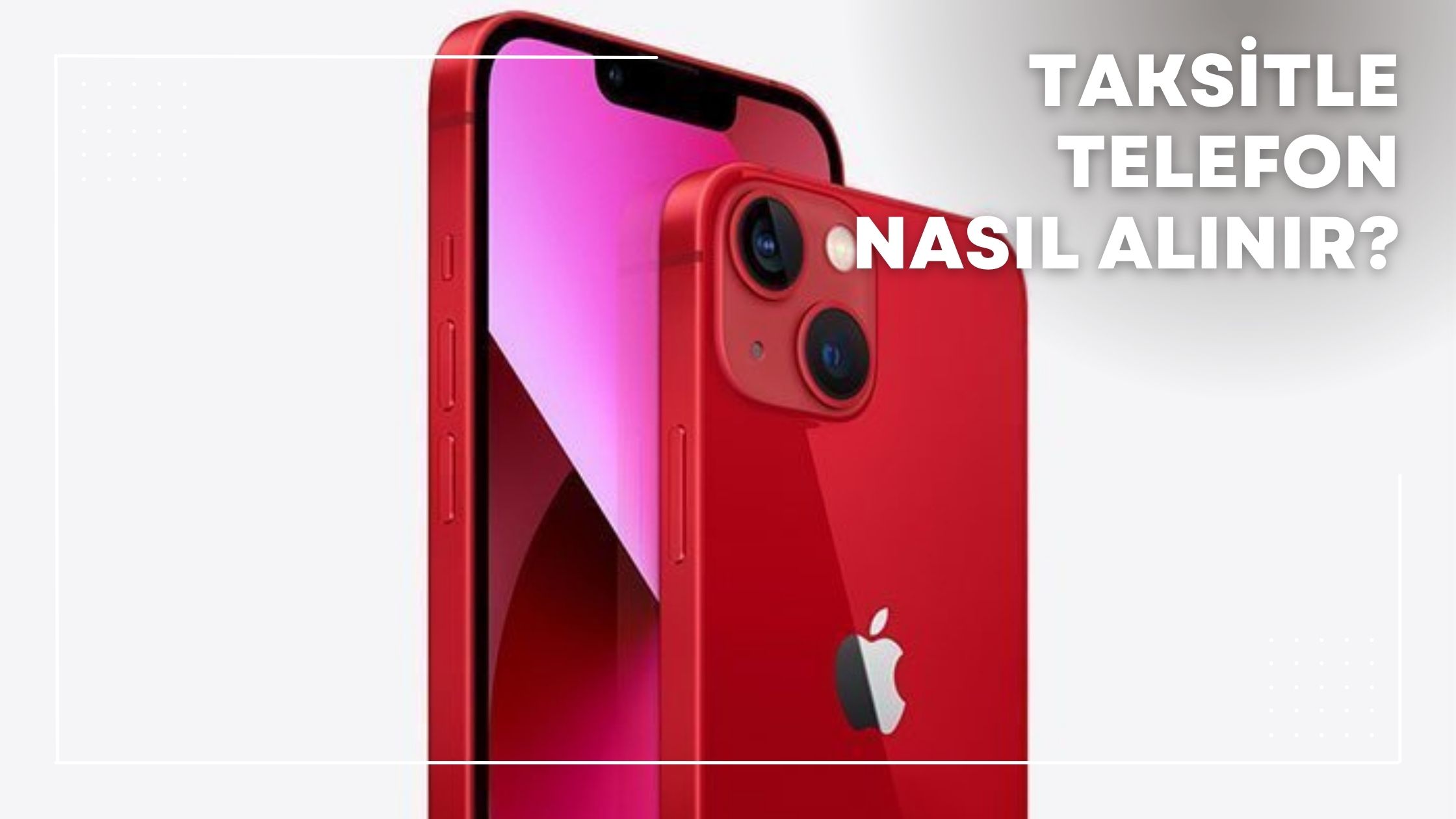 Taksitle Telefon Nasıl Alınır?