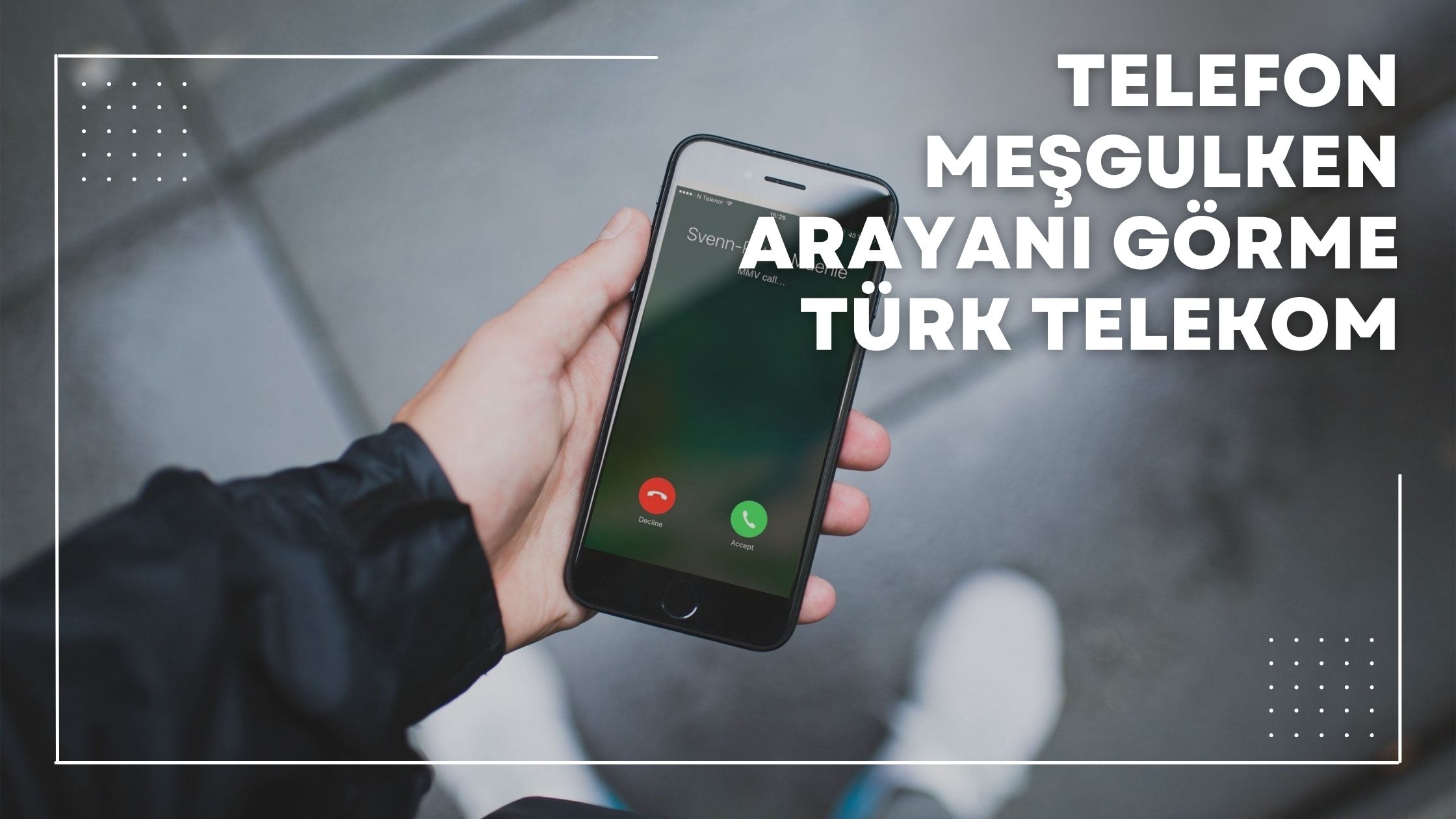 Telefon Meşgulken Arayanı Görme Türk Telekom