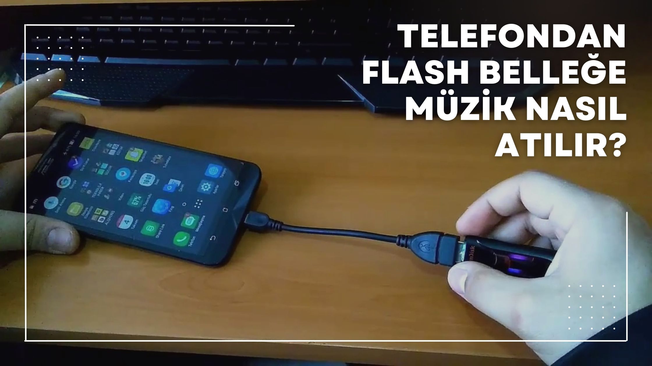 Telefondan Flash Belleğe Müzik Nasıl Atılır?